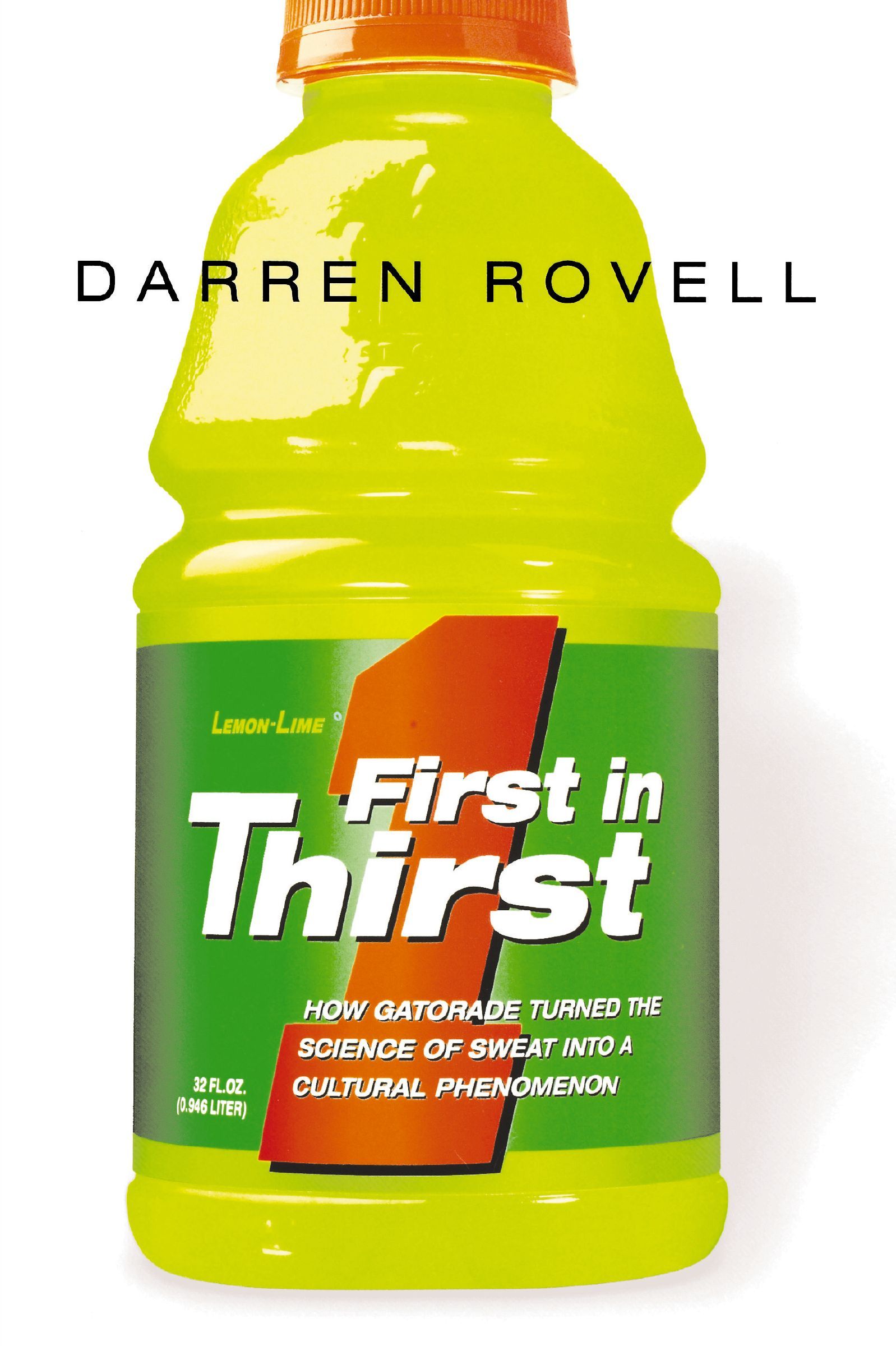 Book - First in Thirst - How Gatorade Turned the Science of Sweat Into a Cultural Phenomenon