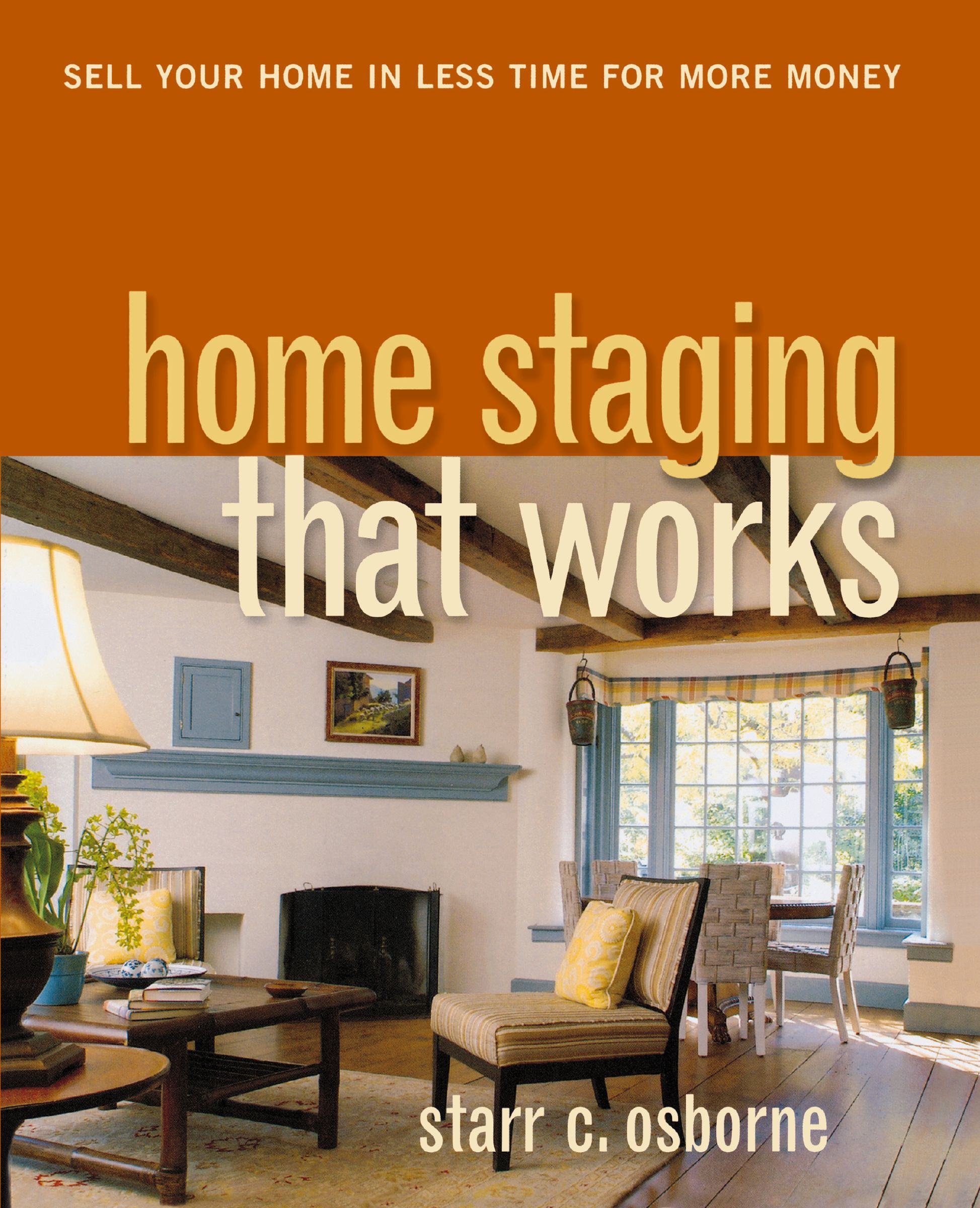 Book - Home Staging That Works - Sell Your Home in Less Time for More Money