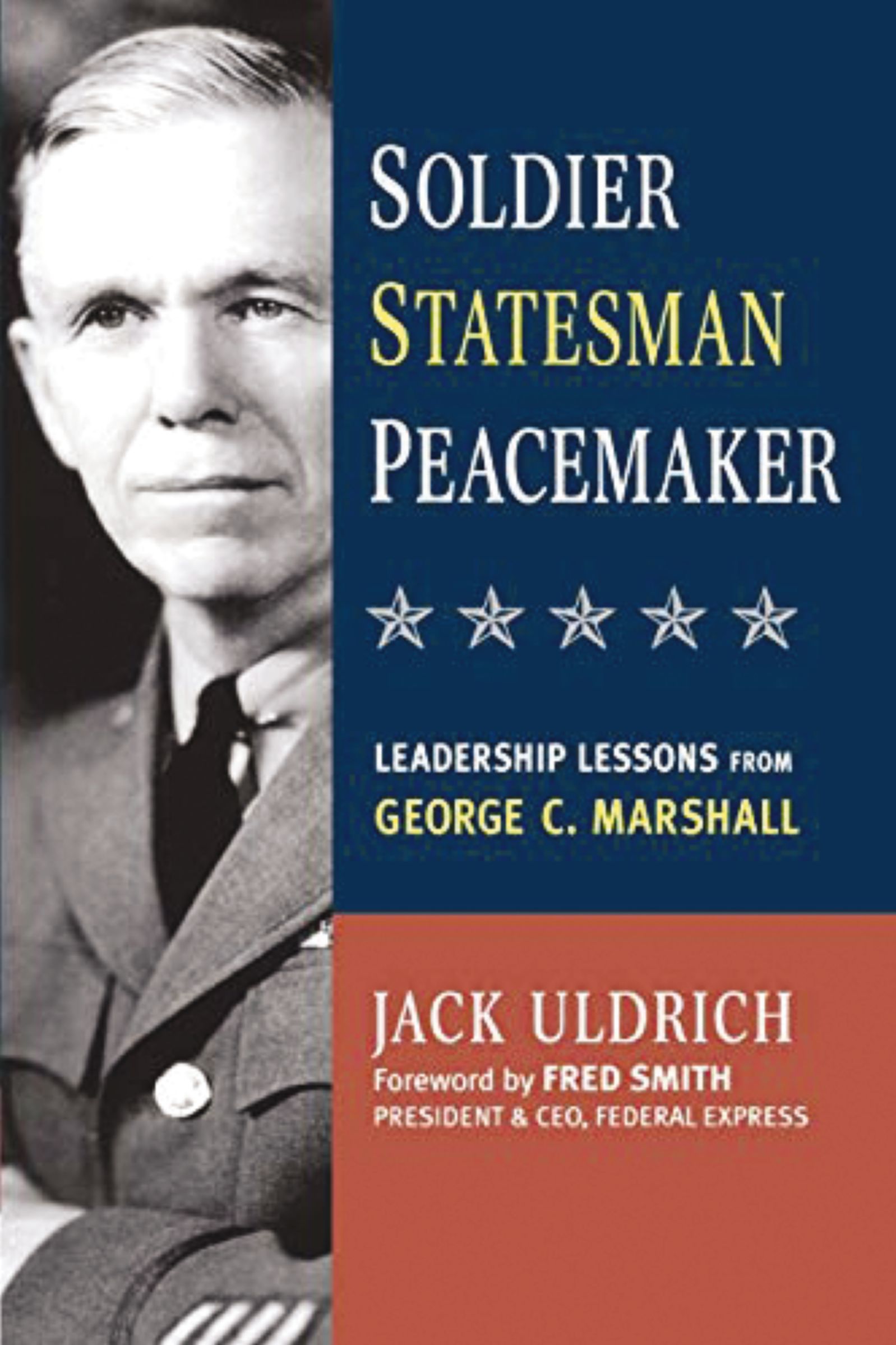 Book - Soldier, Statesman, Peacemaker - Leadership Lessons from George C. Marshall