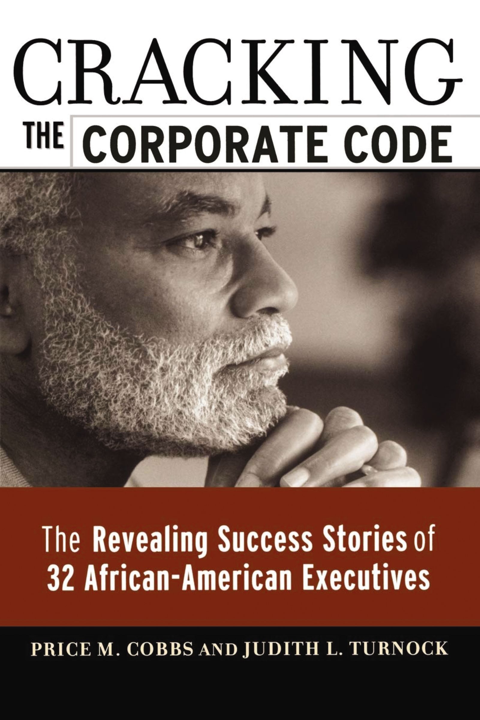 Book - Cracking the Corporate Code - The Revealing Success Stories of 32 African-American Executives