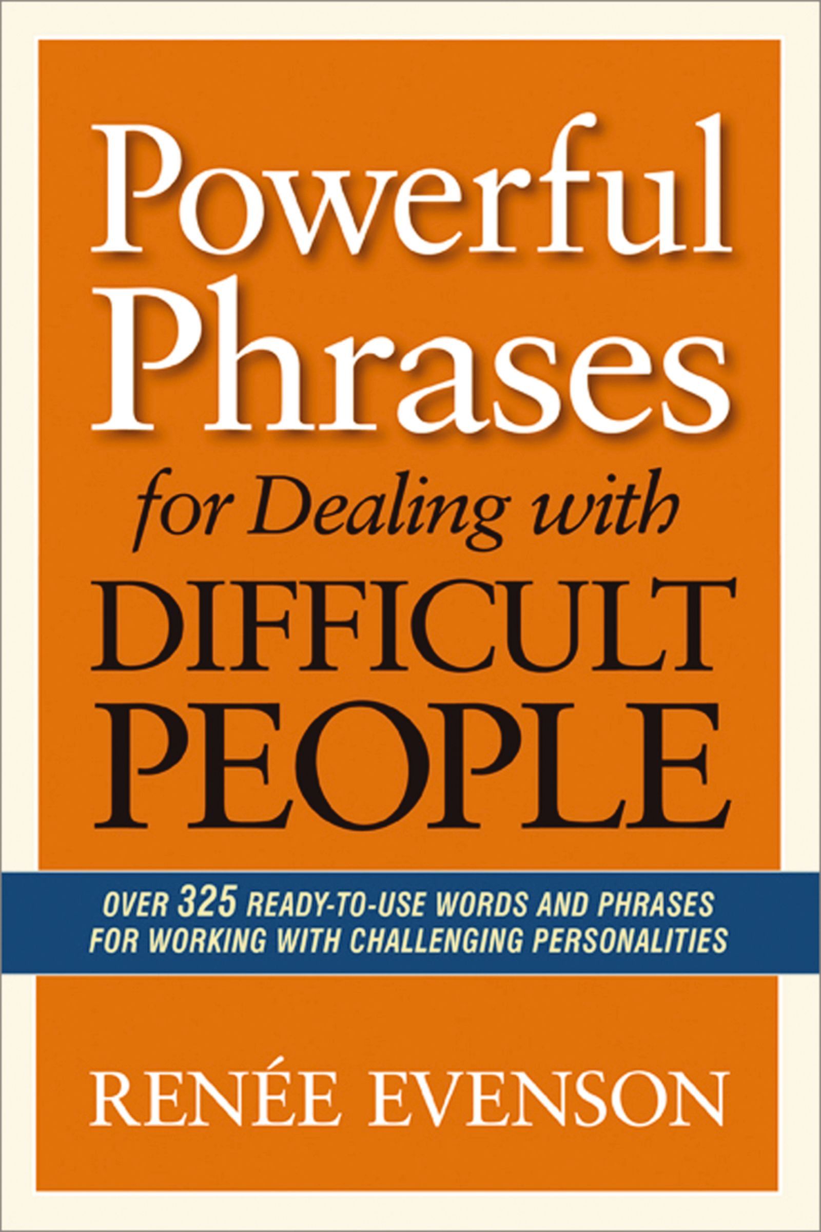 Powerful Phrases for Dealing with Difficult People Book Cover