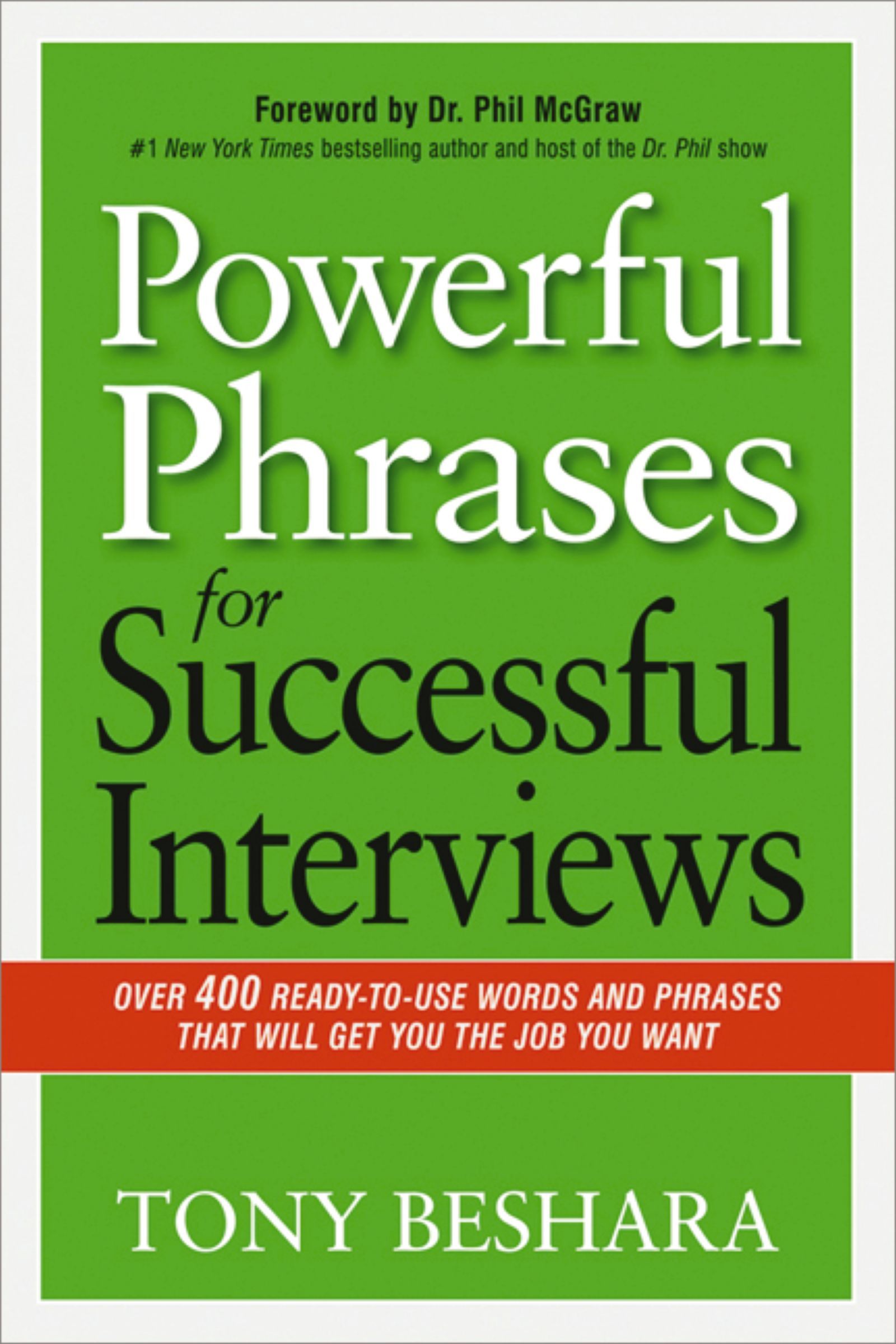 Book - Powerful Phrases for Successful Interviews - Over 400 Ready-to-Use Words and Phrases That Will Get You the Job You Want