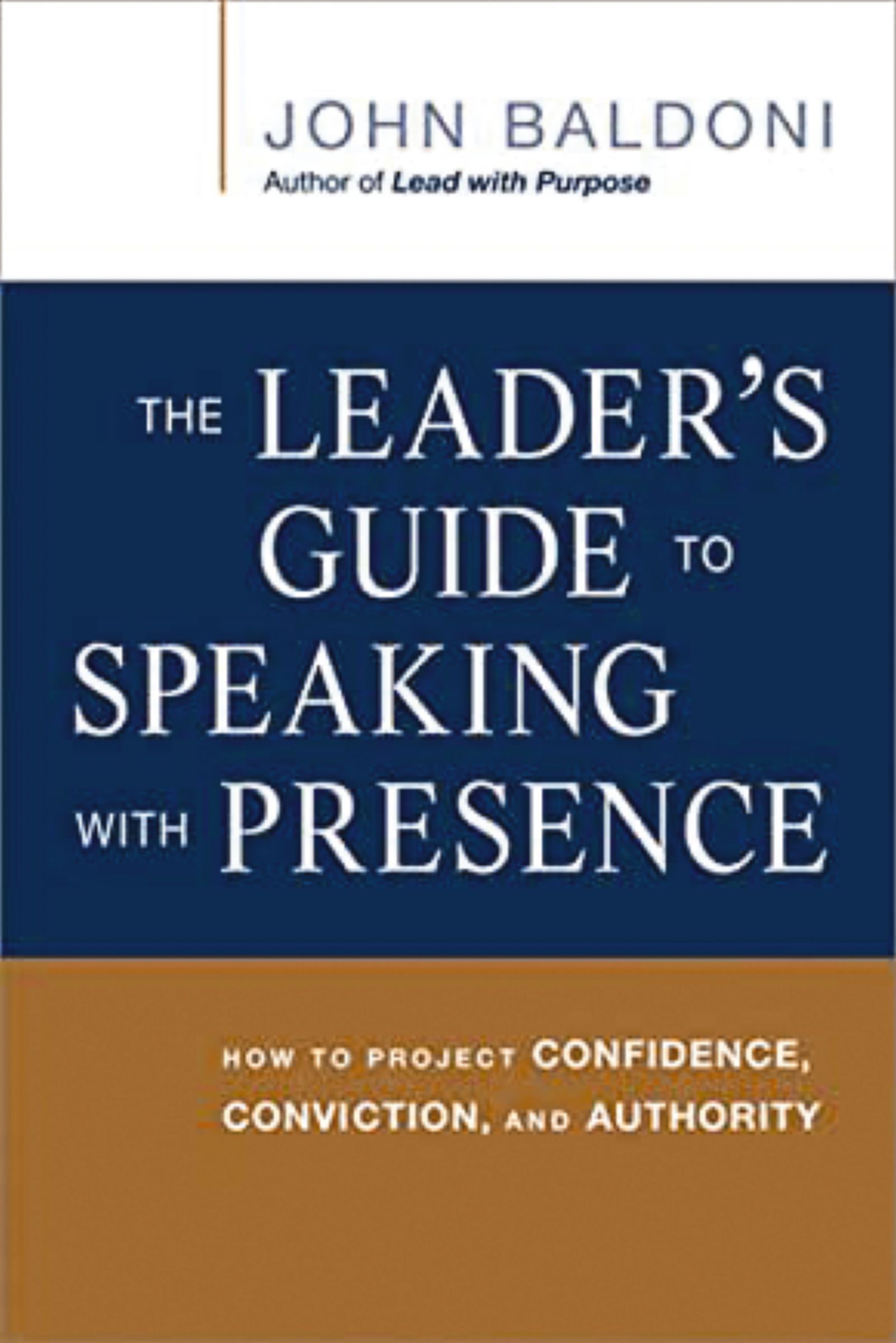 Book - The Leader's Guide to Speaking with Presence - How to Project Confidence, Conviction, and Authority
