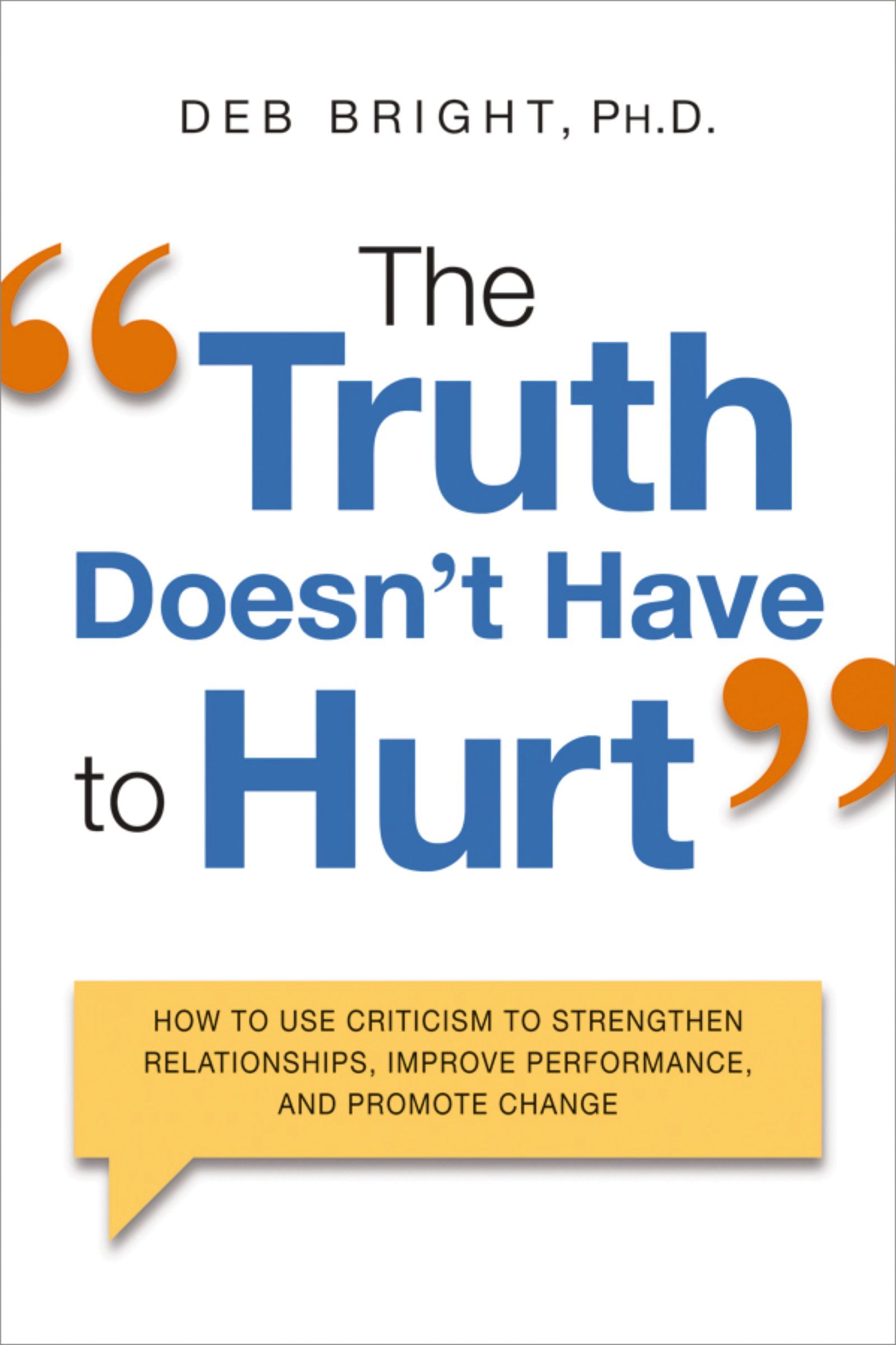The Truth Doesn't Have to Hurt Book Cover