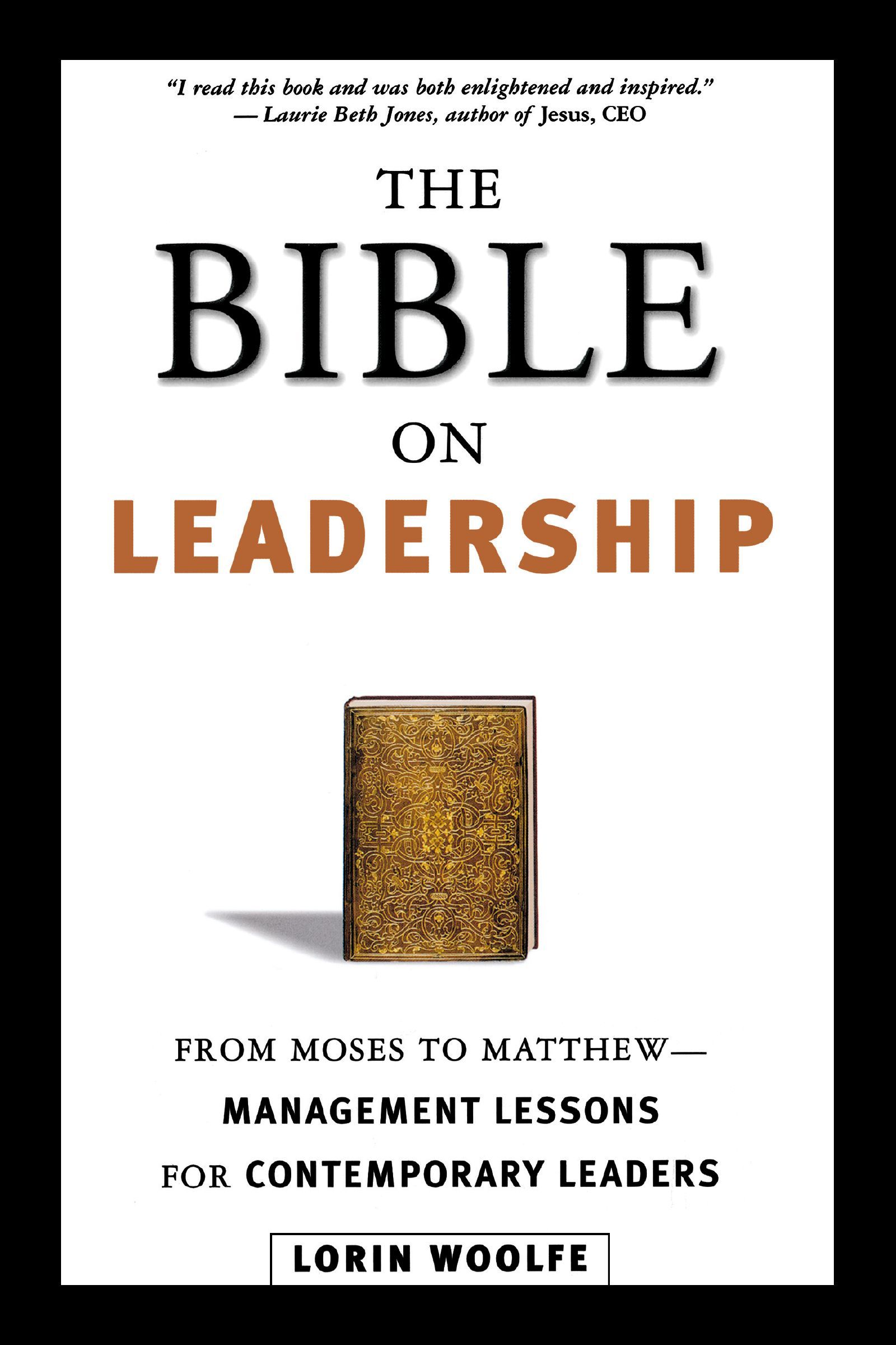 Book - The Bible on Leadership - From Moses to Matthew -- Management Lessons for Contemporary Leaders