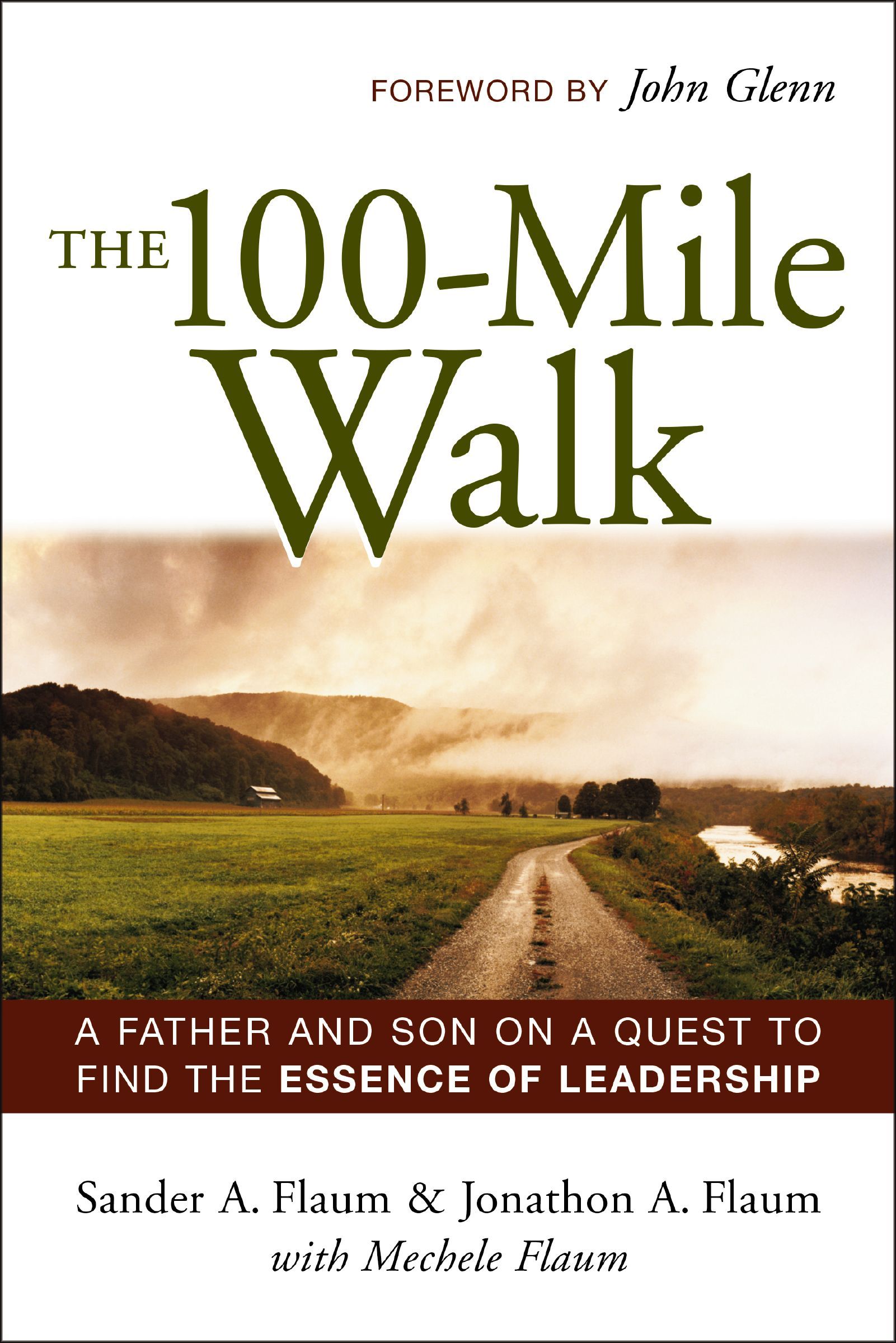 Book - The 100-Mile Walk - A Father and Son on a Quest to Find the Essence of Leadership