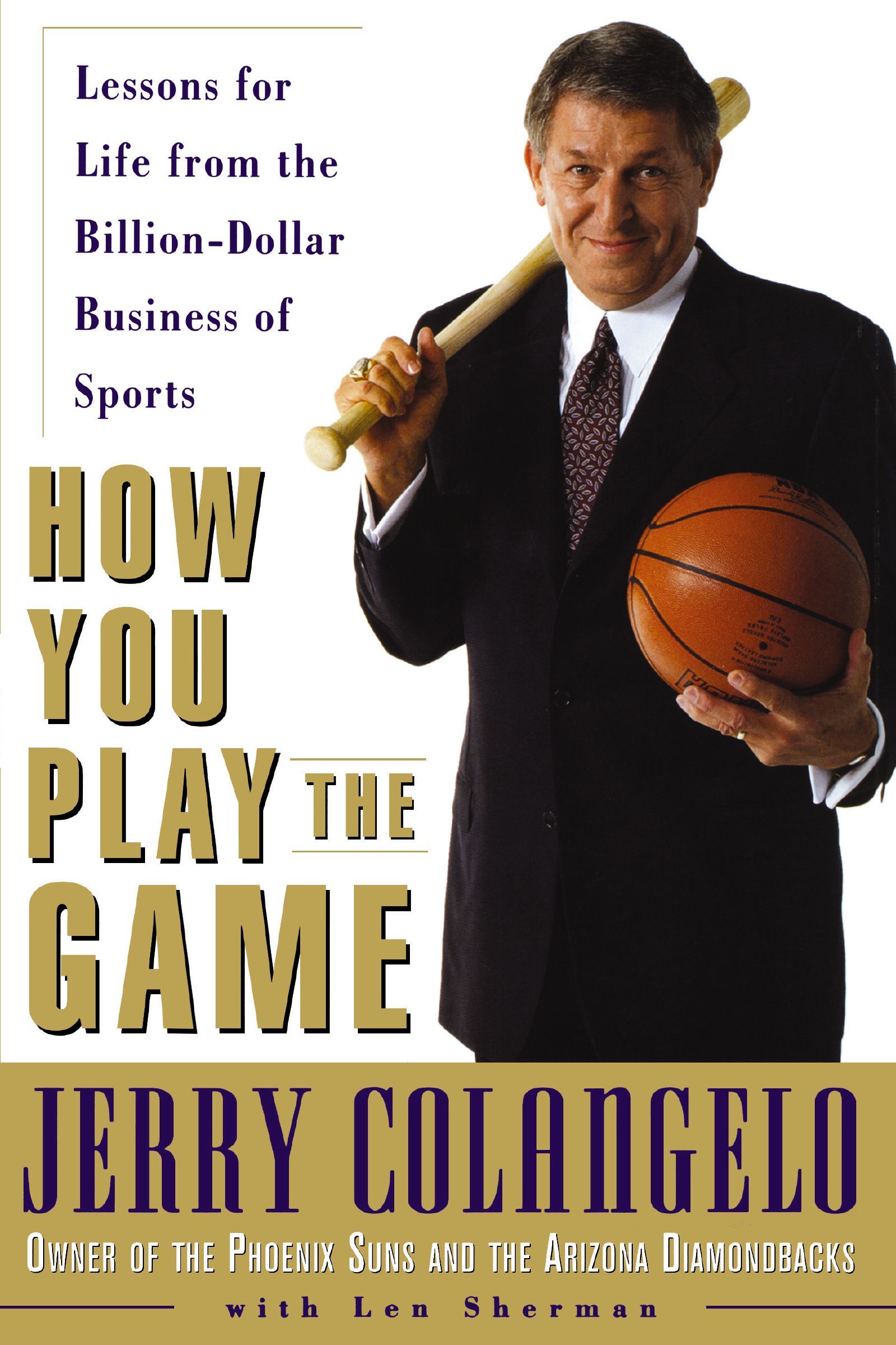 Book - How You Play the Game - Lessons for Life from the Billion-Dollar Business of Sports