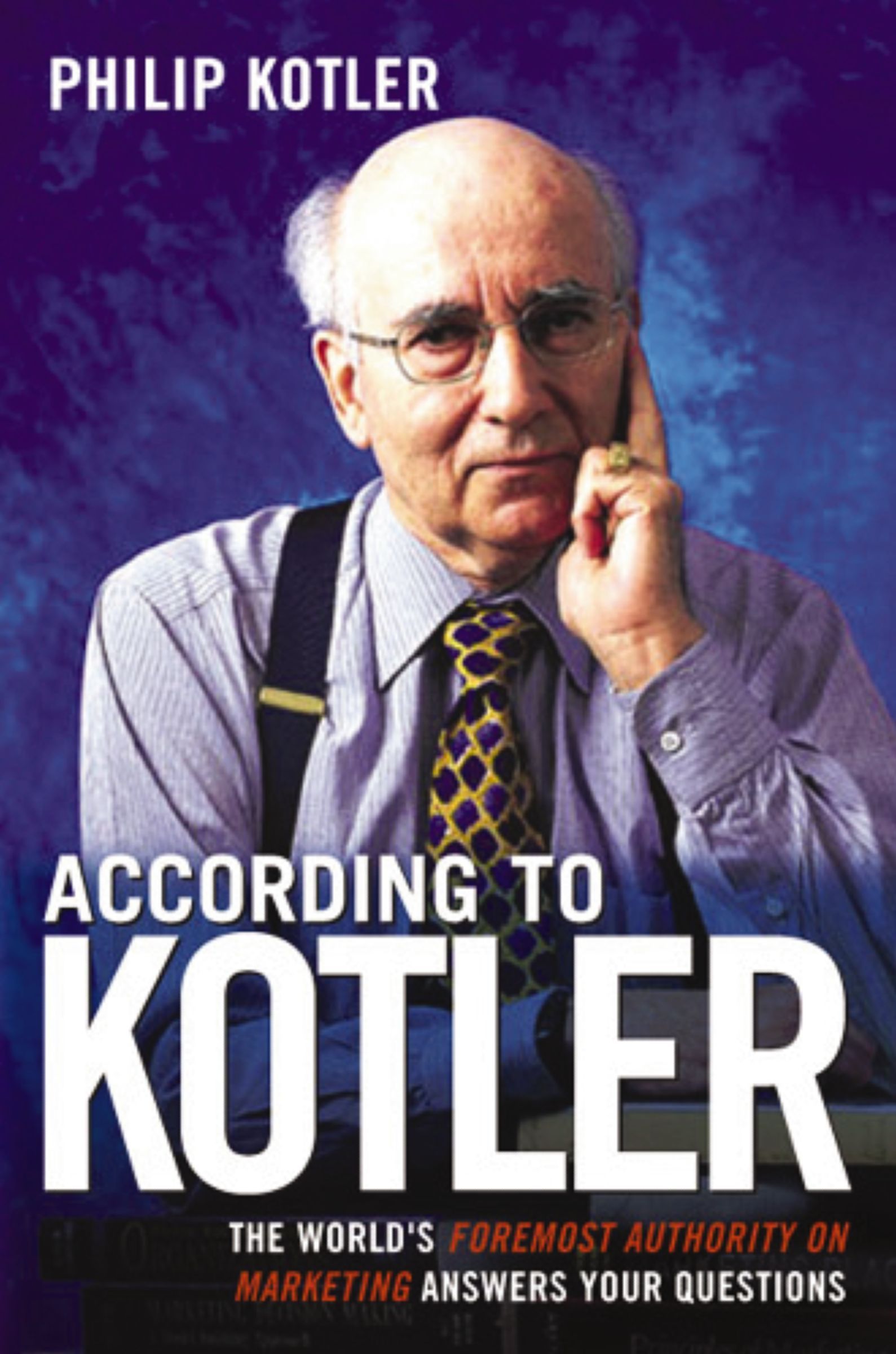 Book - According to Kotler - The World's Foremost Authority on Marketing Answers Your Questions