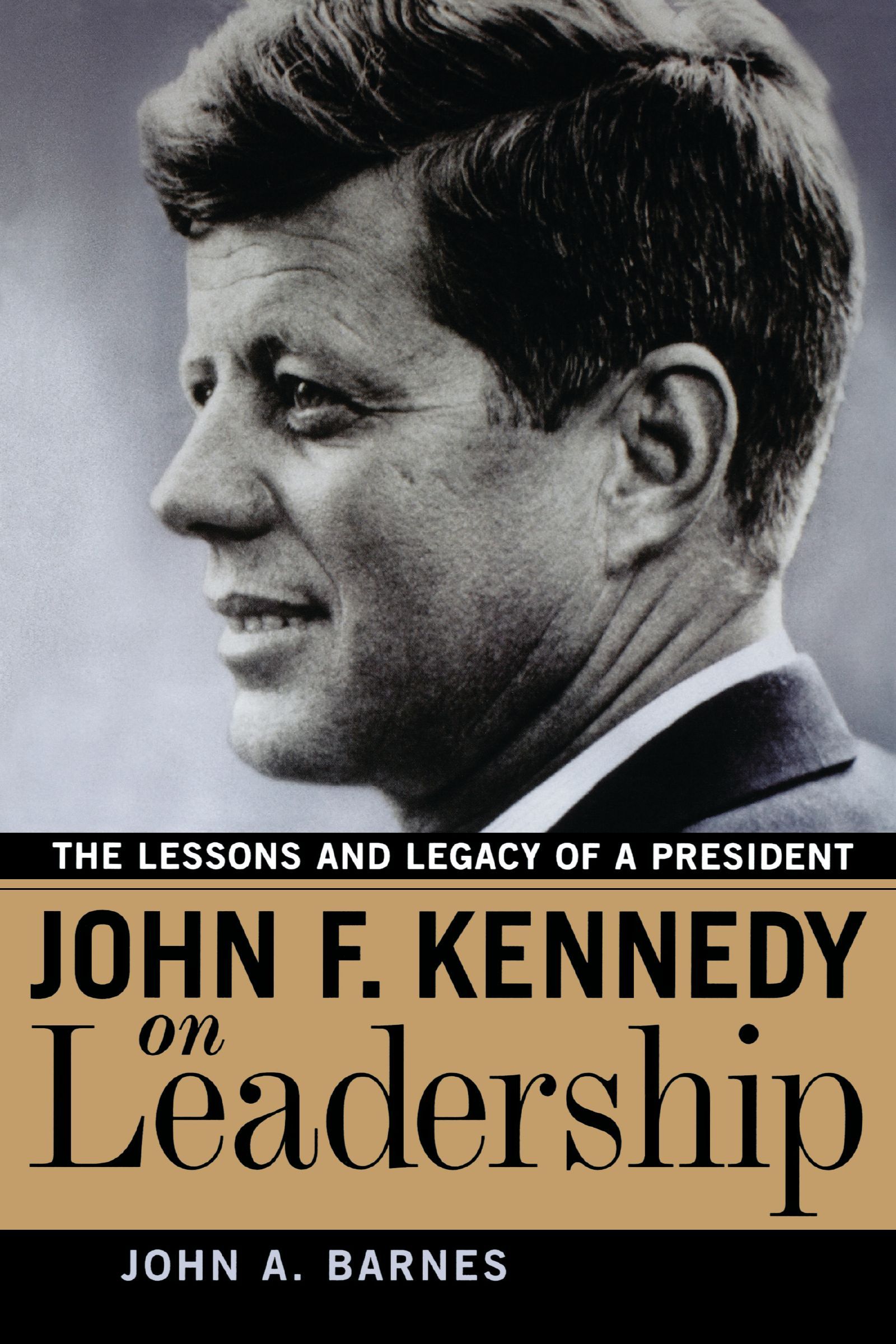 Book - John F. Kennedy on Leadership - The Lessons and Legacy of a President