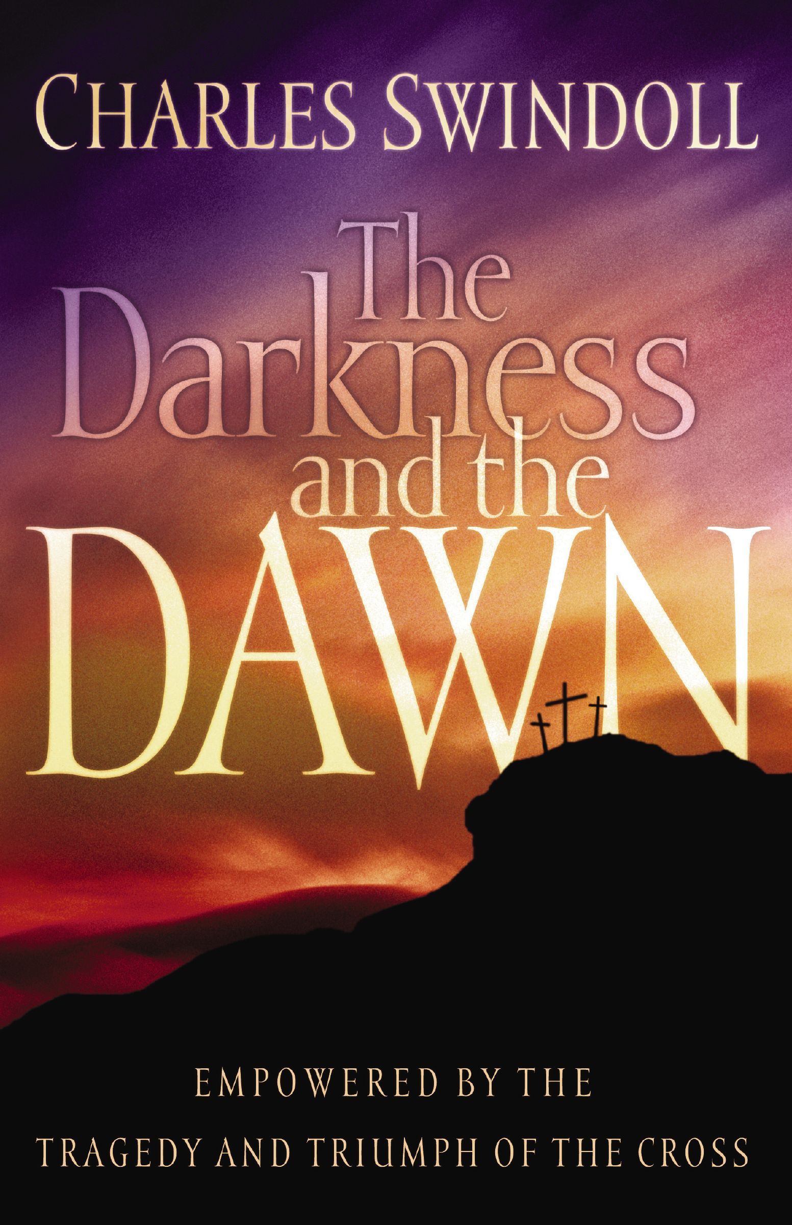 Darkness and the Dawn, Paperback, Charles Swindoll