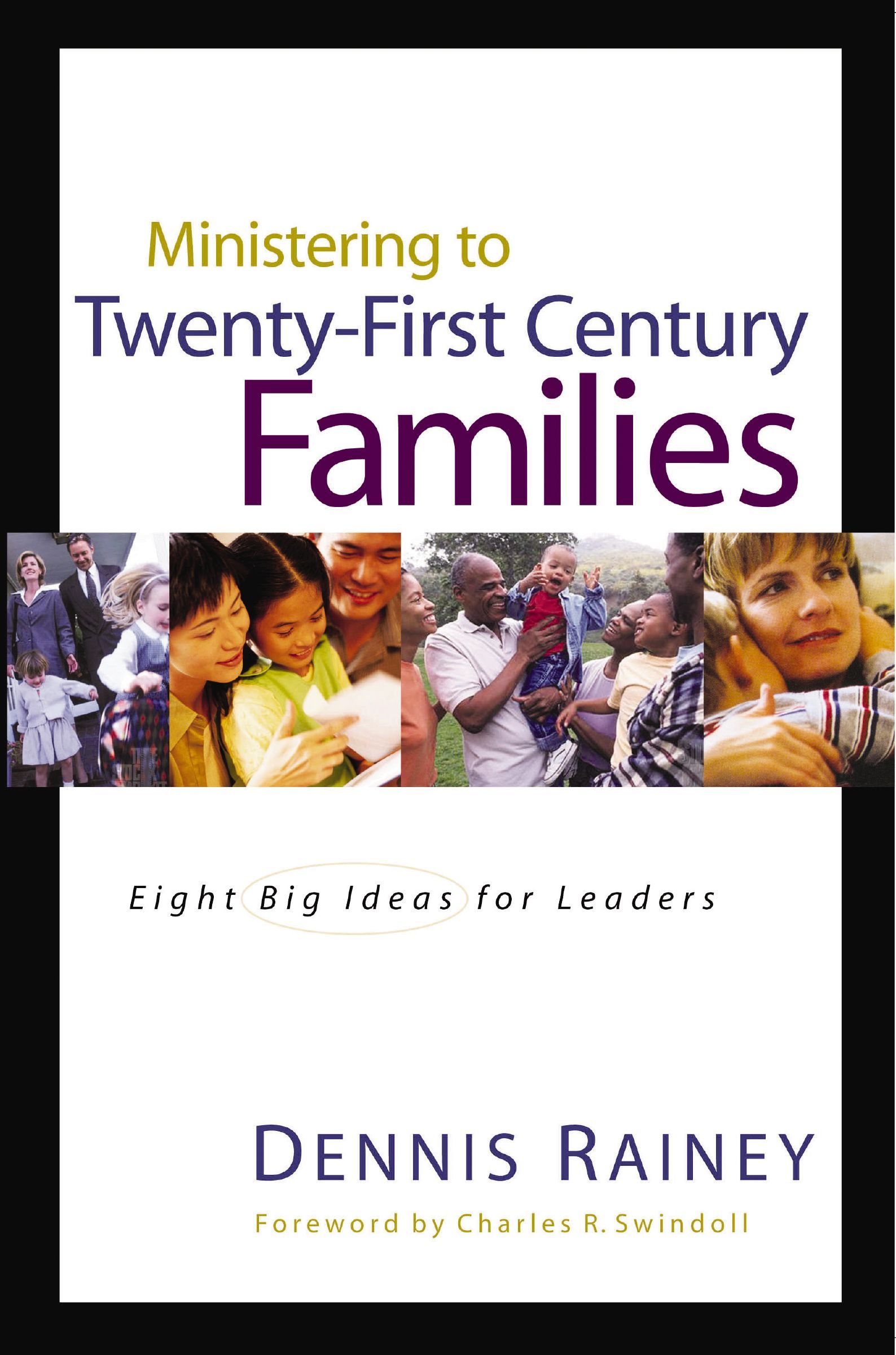 Ministering to Twenty-First Century Families, Hardback, Dennis Rainey