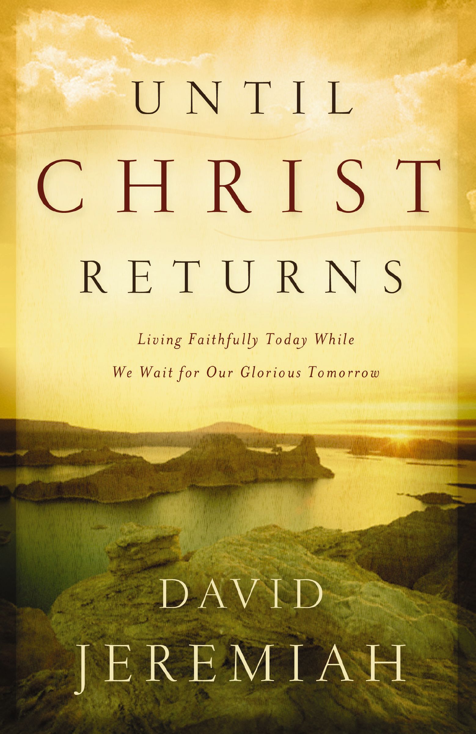 Until Christ Returns, Paperback, David Jeremiah