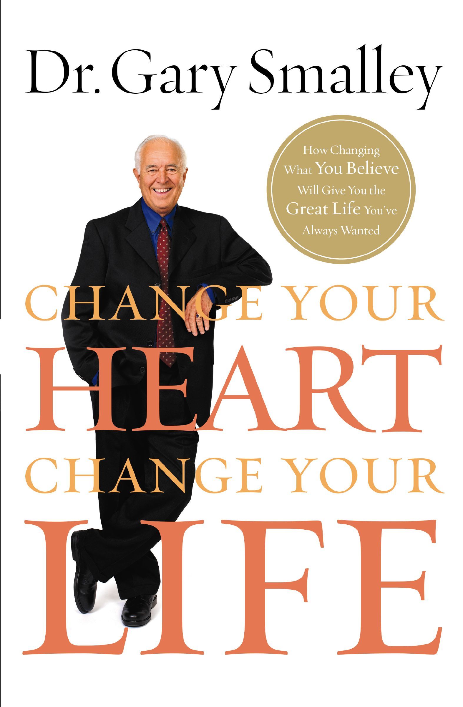 Change Your Heart, Change Your Life, Paperback, Gary Smalley