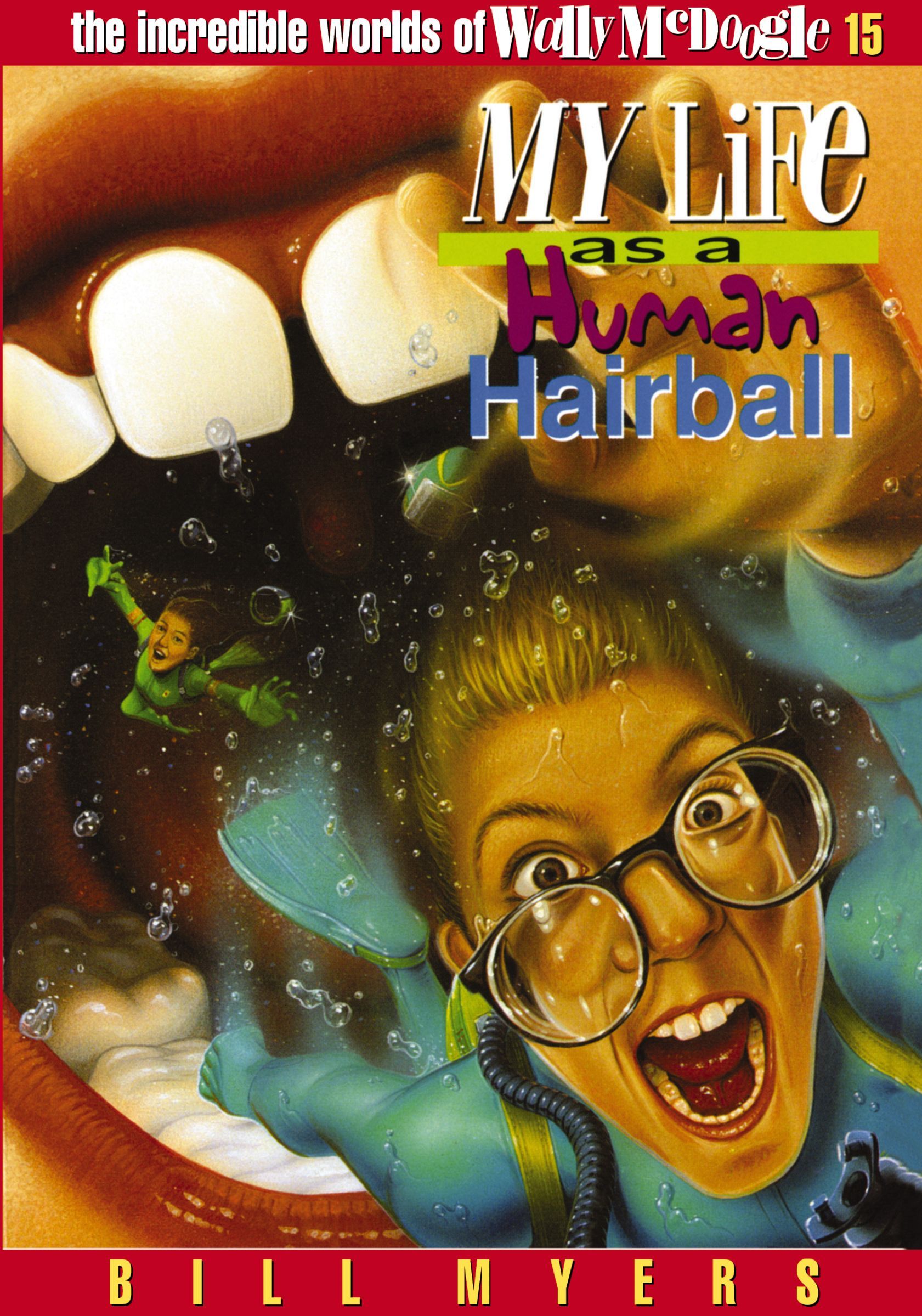 My Life as a Human Hairball, Paperback, Bill Myers
