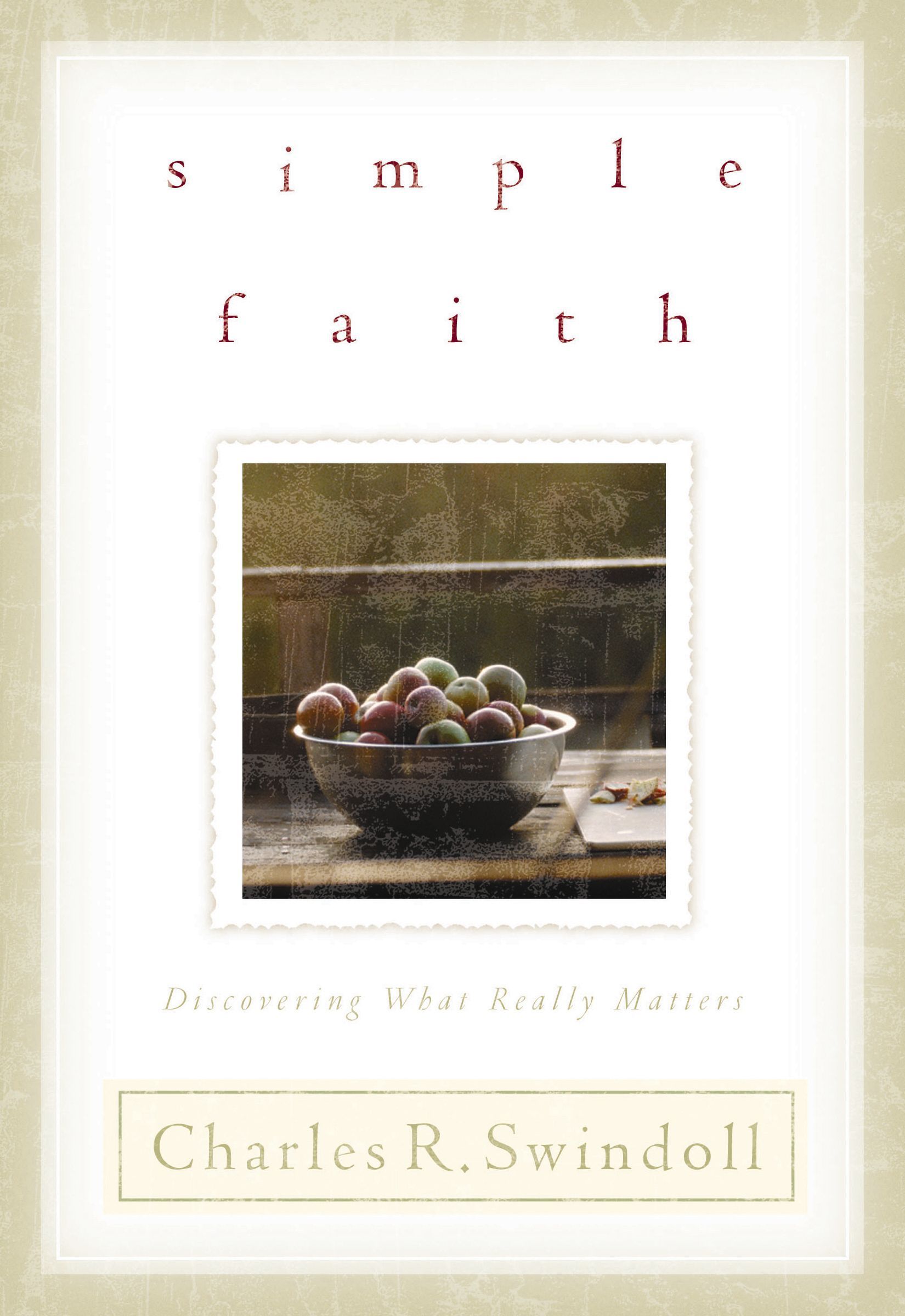 Simple Faith, Paperback, Charles Swindoll