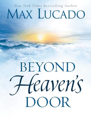 Beyond Heaven’s Door