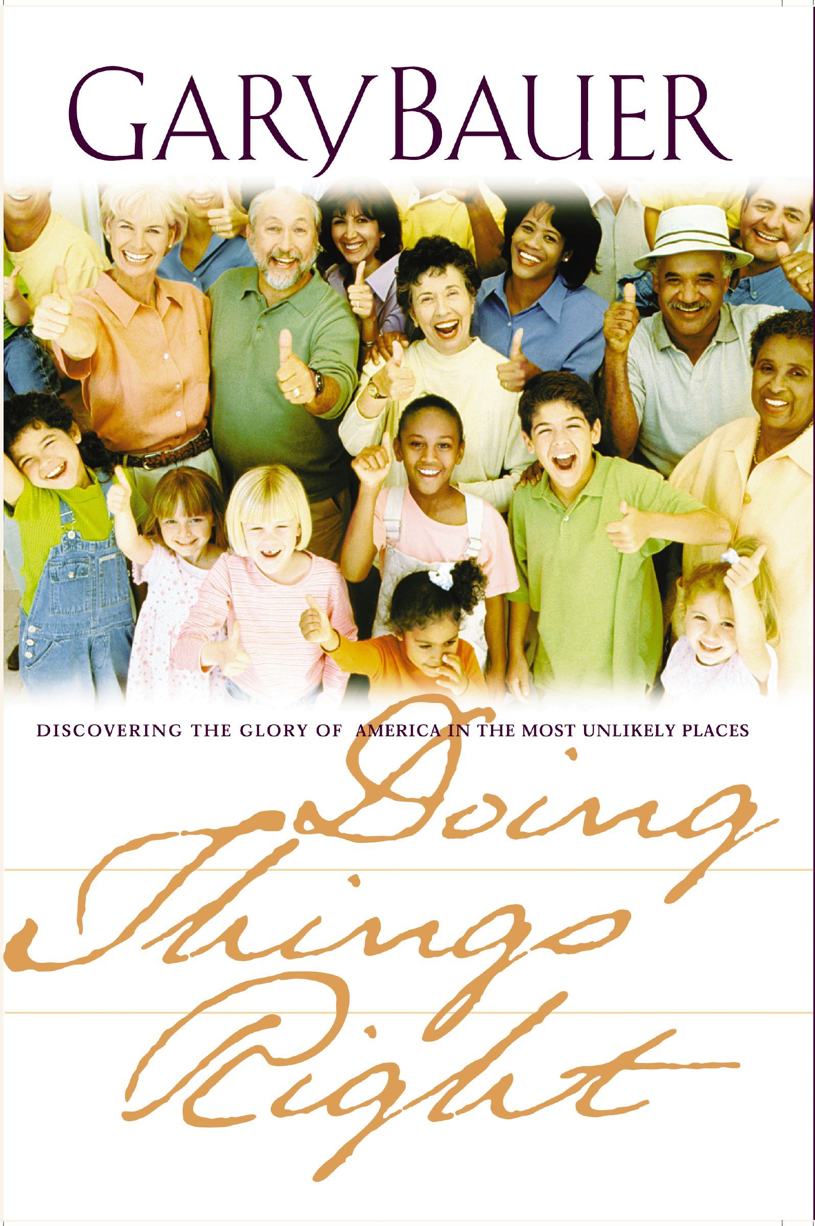 Doing Things Right, Paperback, Gary L. Bauer