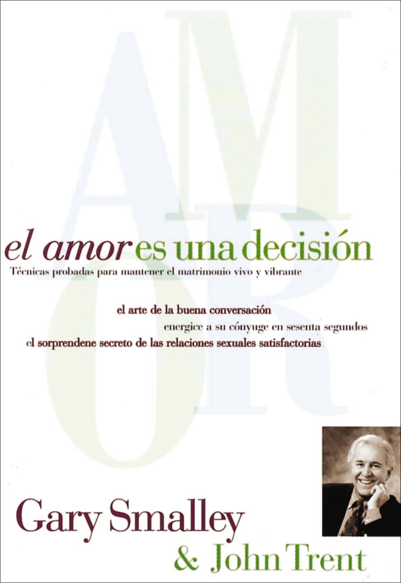 amor es una decisión, Paperback, Gary Smalley