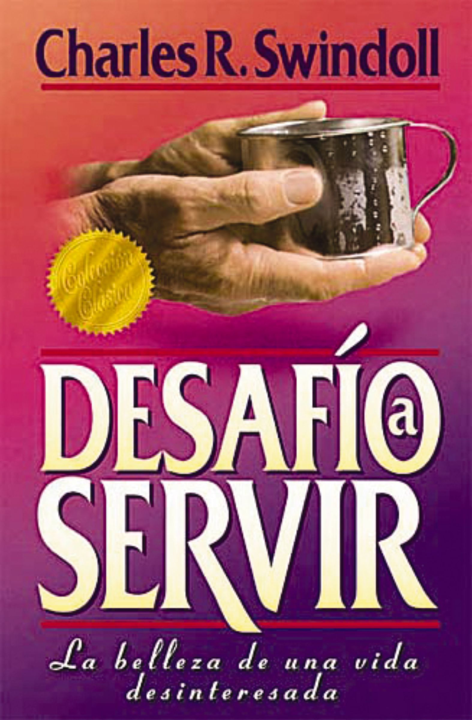 Desafío a servir, Paperback, Charles Swindoll