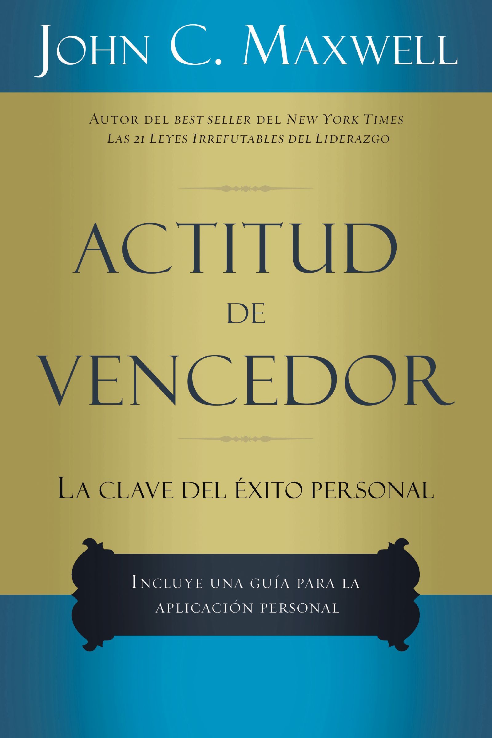 Actitud de vencedor, Paperback, John Maxwell