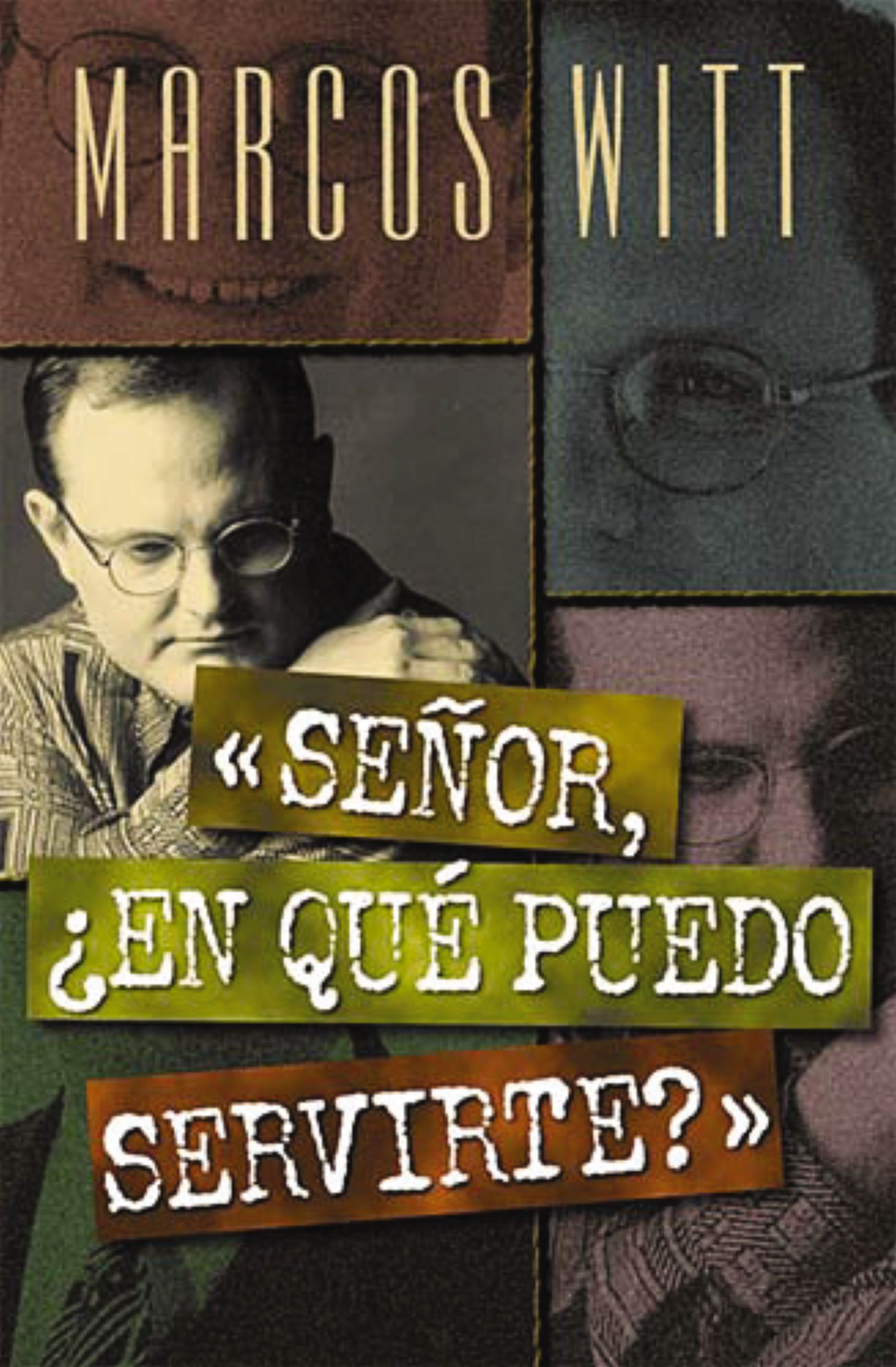 Señor, ¿en qué puedo servirte?, Paperback, Marcos Witt