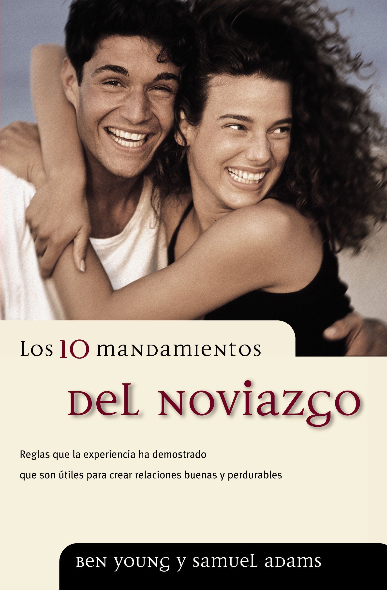 Los 10 mandamientos del noviazgo, Paperback, Ben Young and Samuel Adams