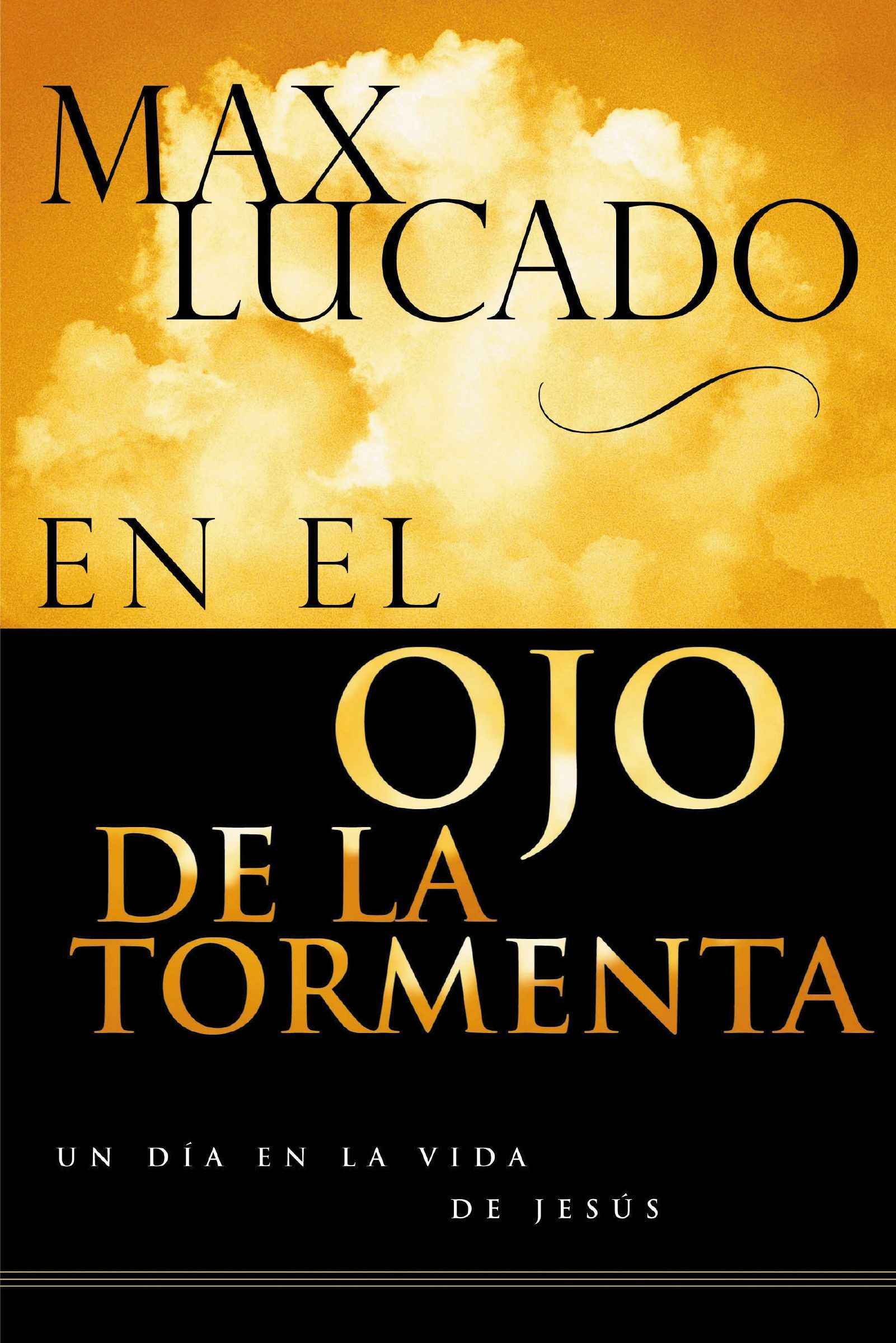 En el ojo de la tormenta, Paperback, Max Lucado