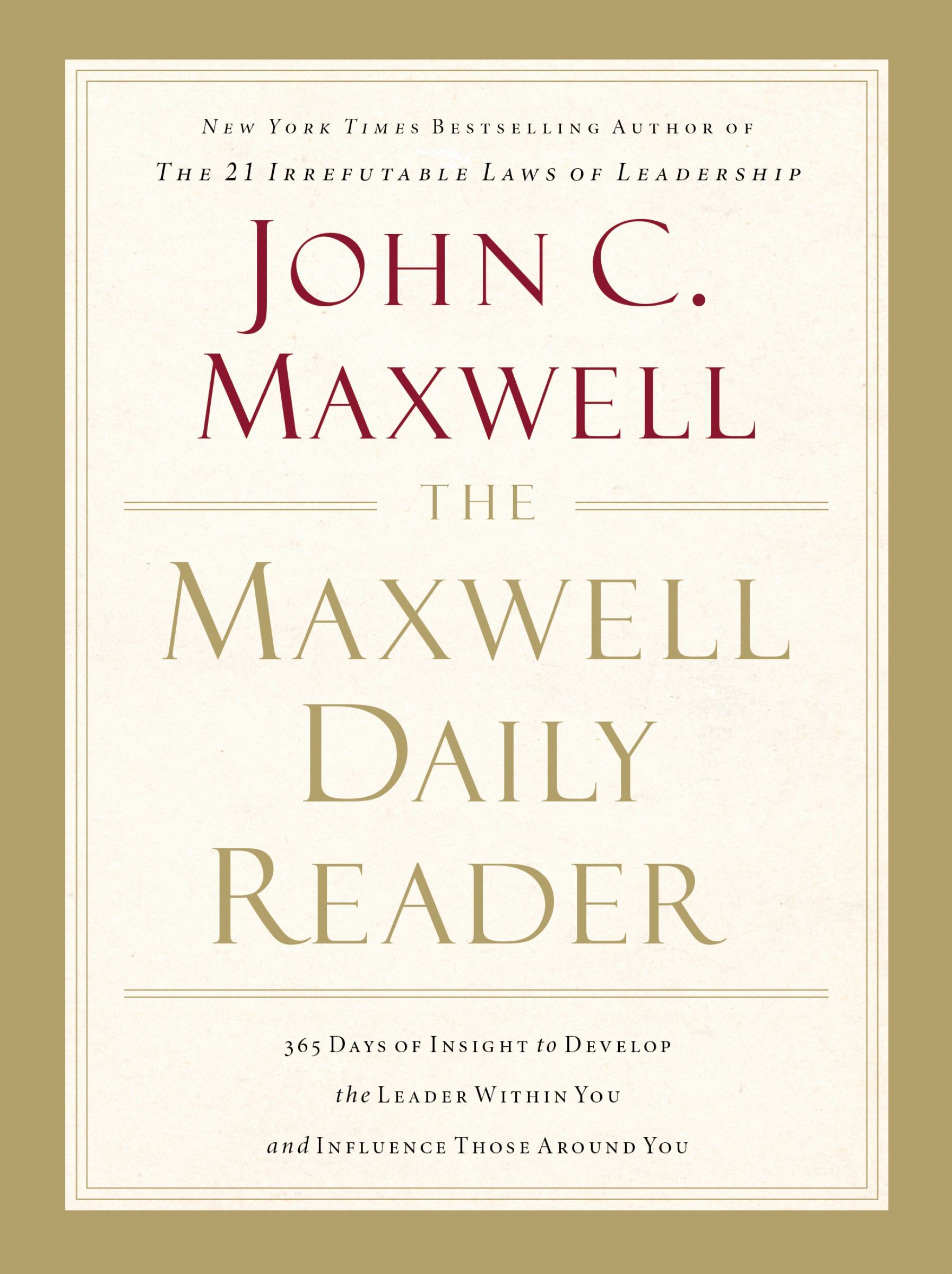 Book - The Maxwell Daily Reader - 365 Days of Insight to Develop the Leader Within You and Influence Those Around You