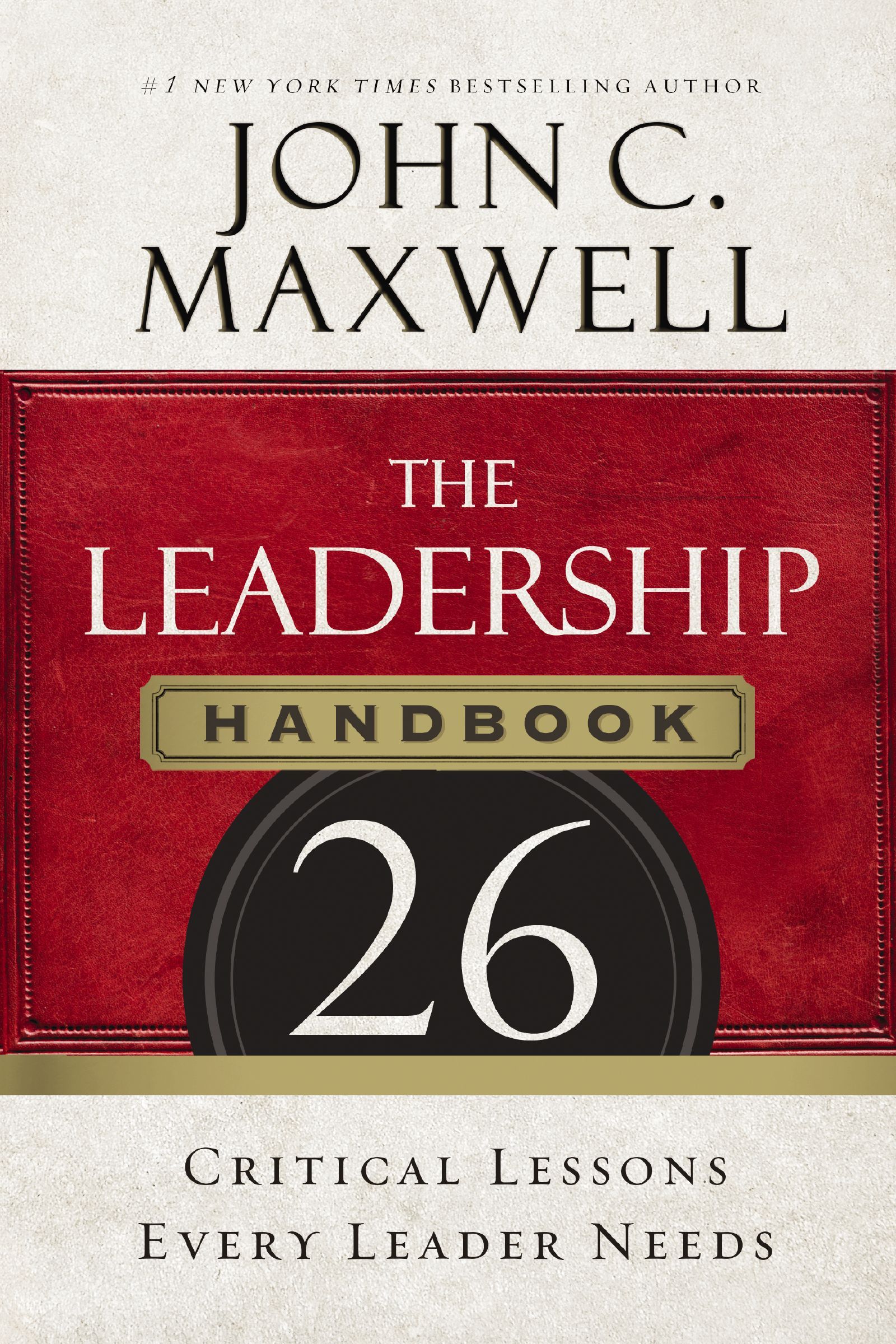 Book - The Leadership Handbook - 26 Critical Lessons Every Leader Needs