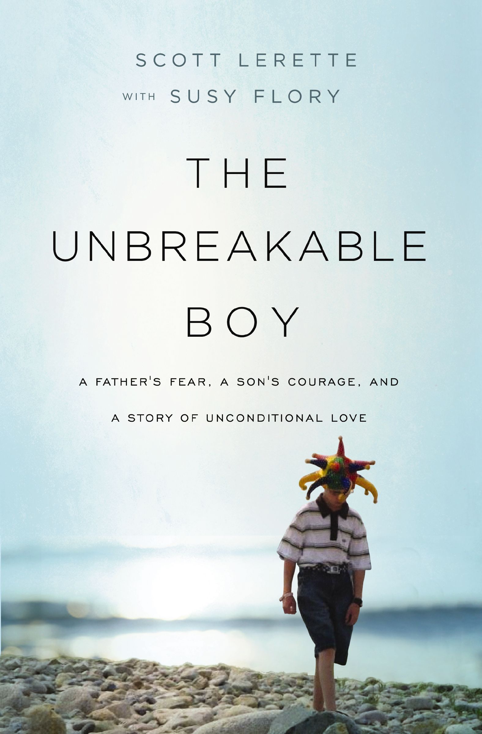 Unbreakable Boy: A Father's Fear, a Son's Coura. Lerette<| - Image 4