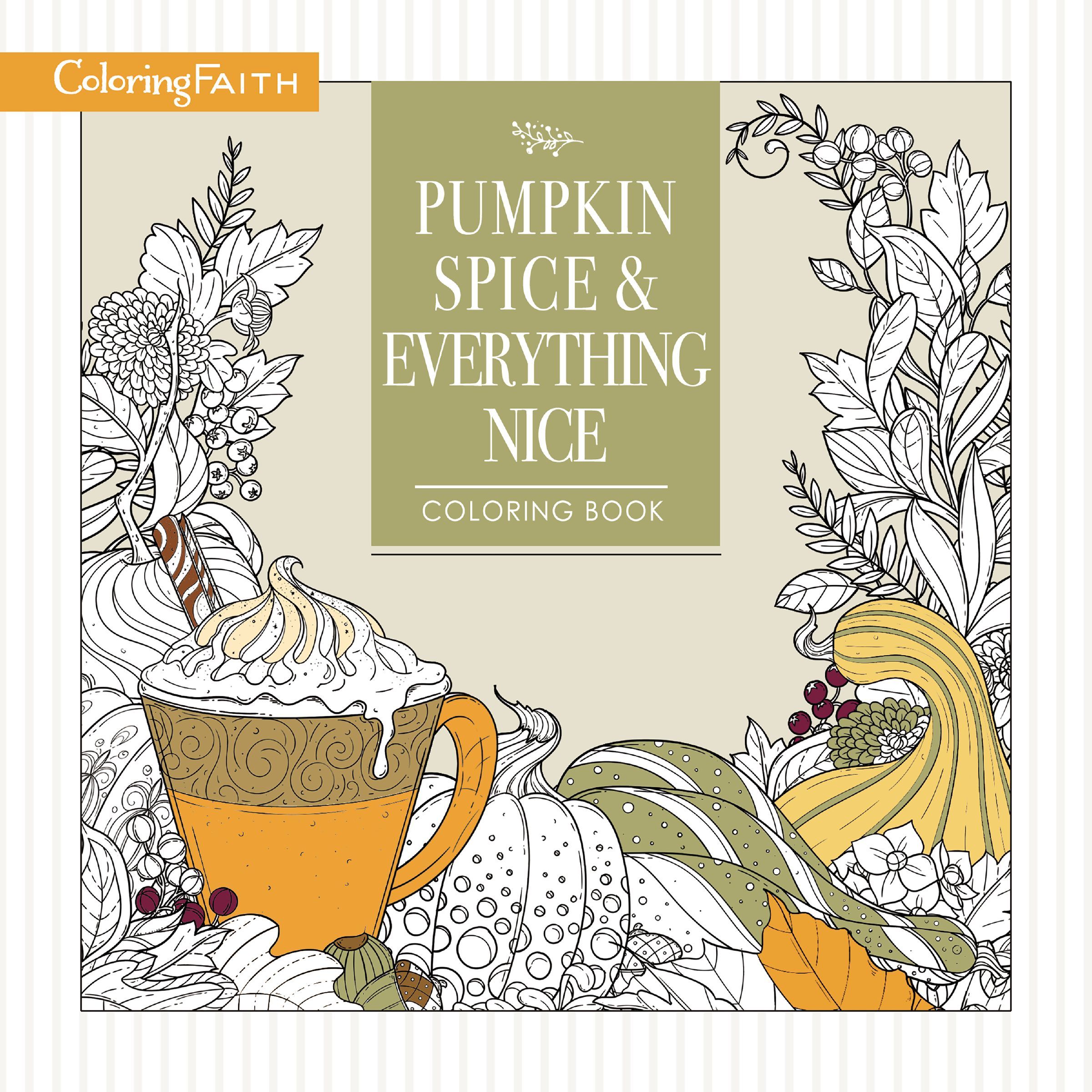 Pumpkin Spice and Everything Nice Coloring Book, Paperback,