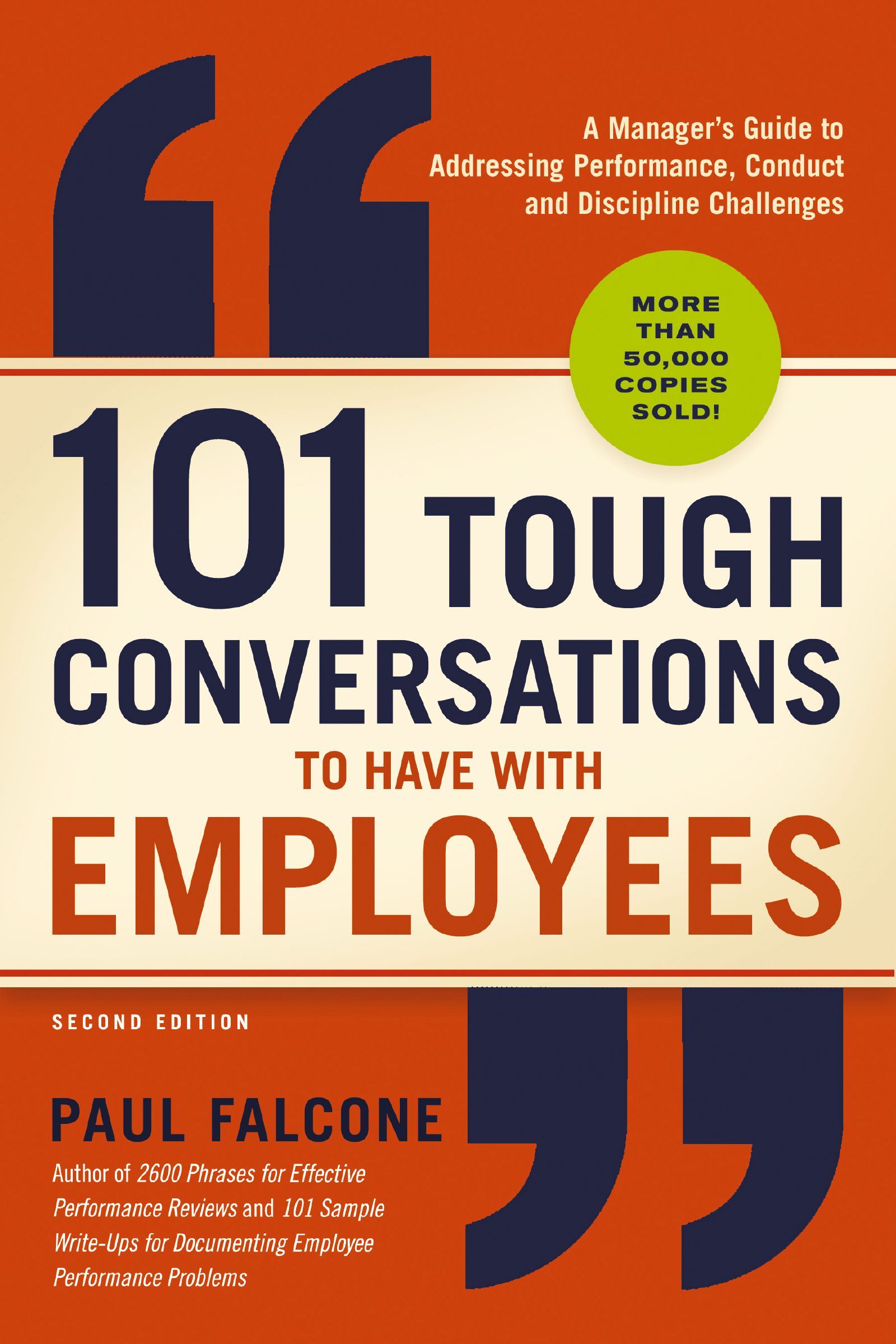 Book - 101 Tough Conversations to Have with Employees - A Manager's Guide to Addressing Performance, Conduct, and Discipline Challenges