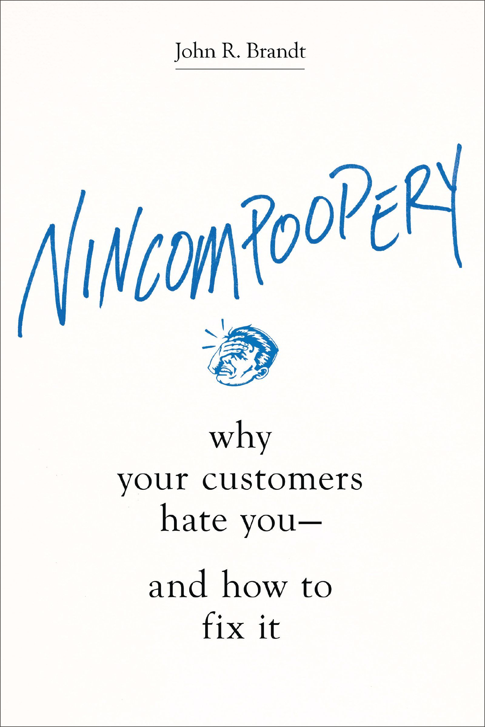 Nincompoopery, Hardback, John R. Brandt