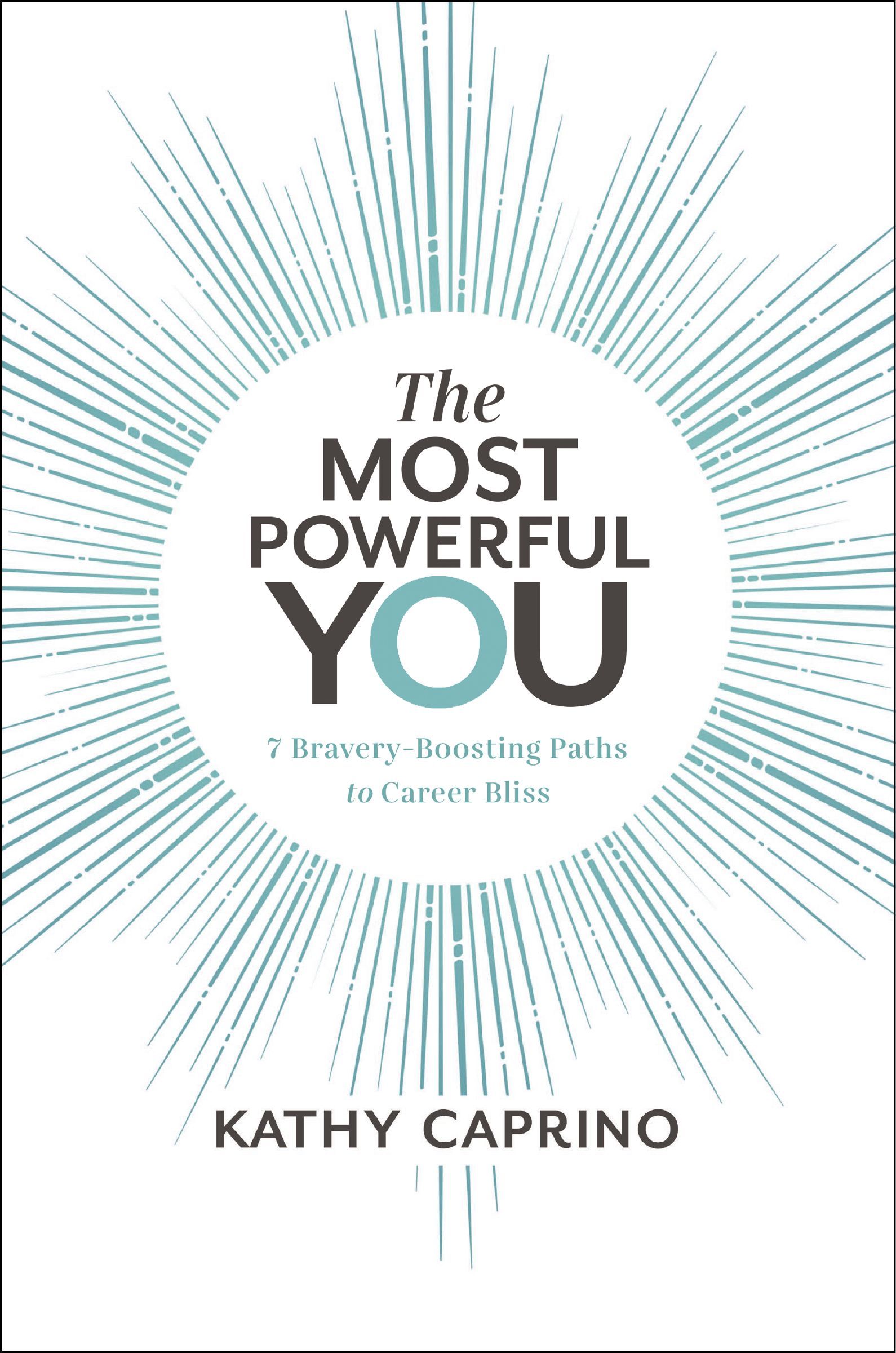 Book - The Most Powerful You - 7 Bravery-Boosting Paths to Career Bliss
