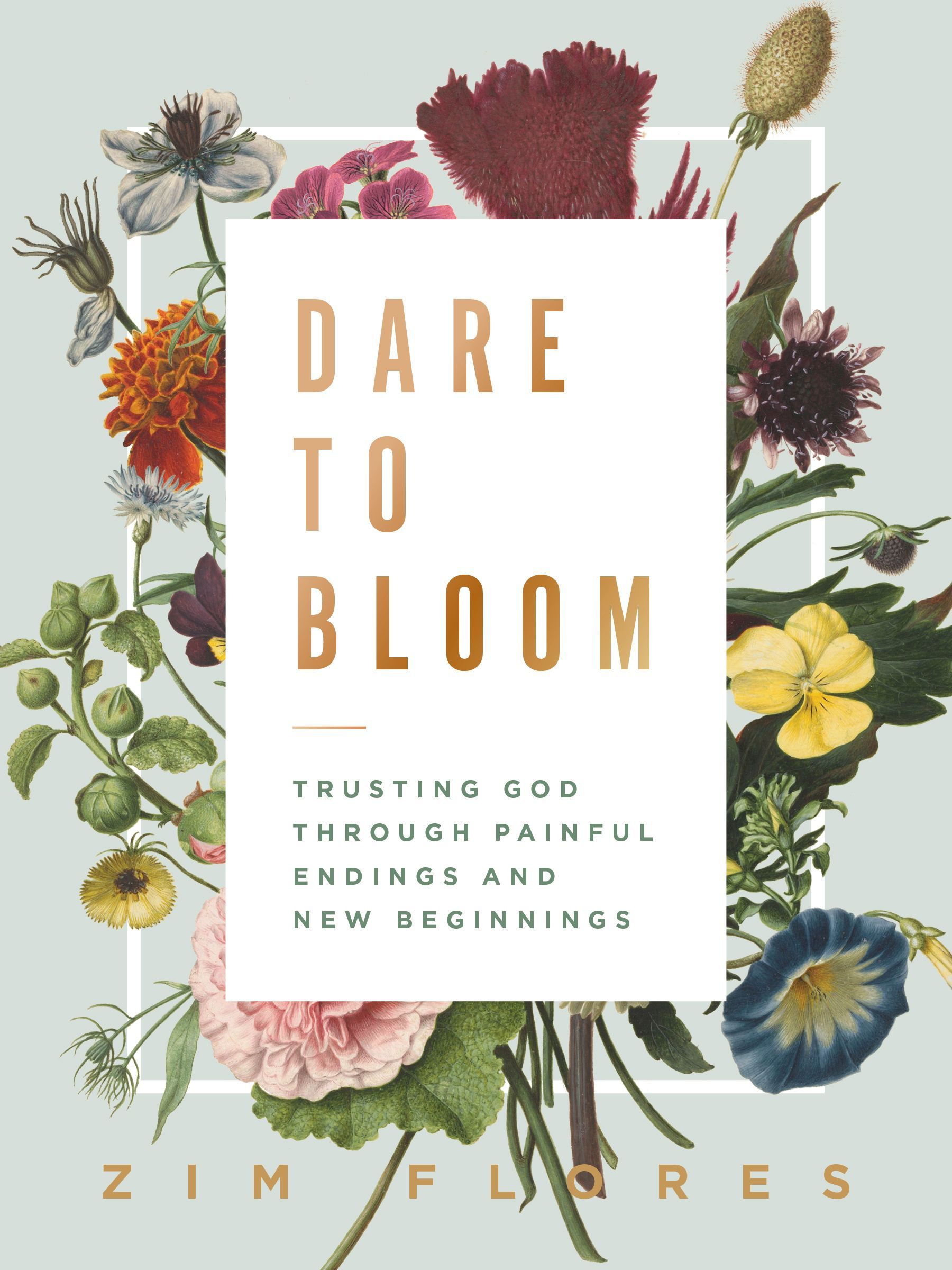 Dare to Bloom, Hardback, Zim Flores