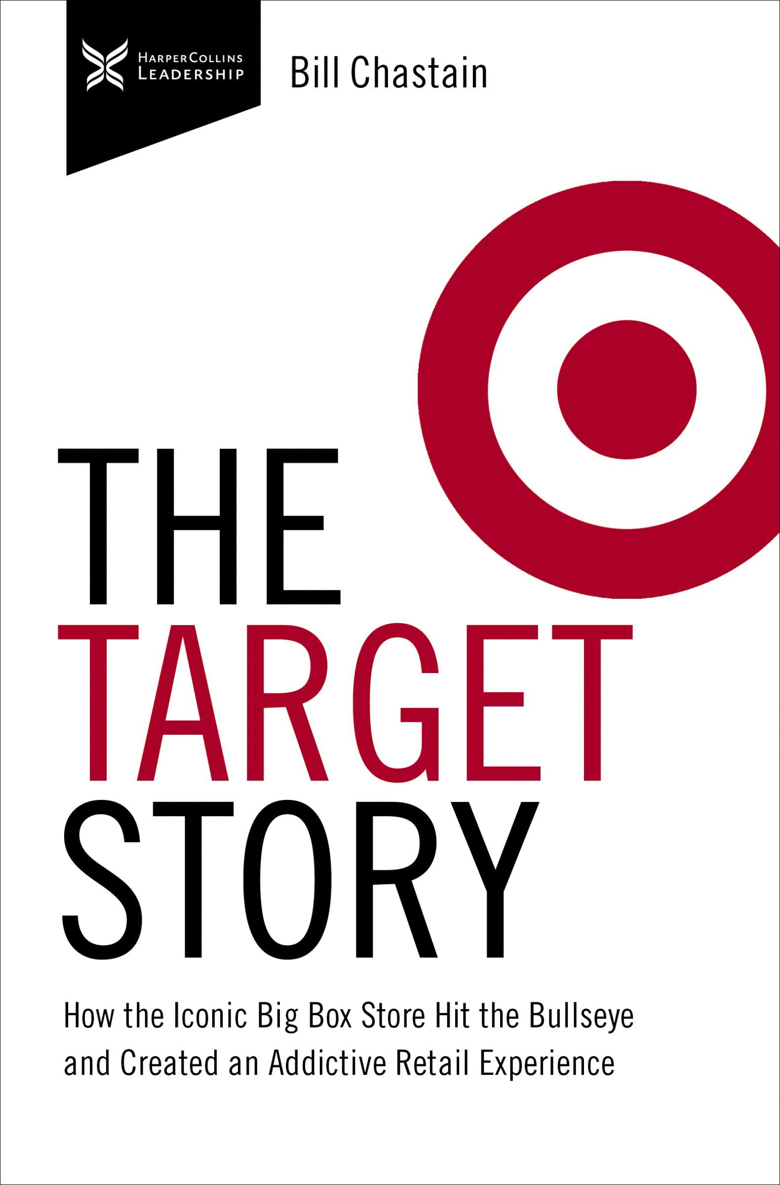 Book - Target Story - How the Iconic Big Box Store Hit the Bullseye and Created an Addictive Retail Experience