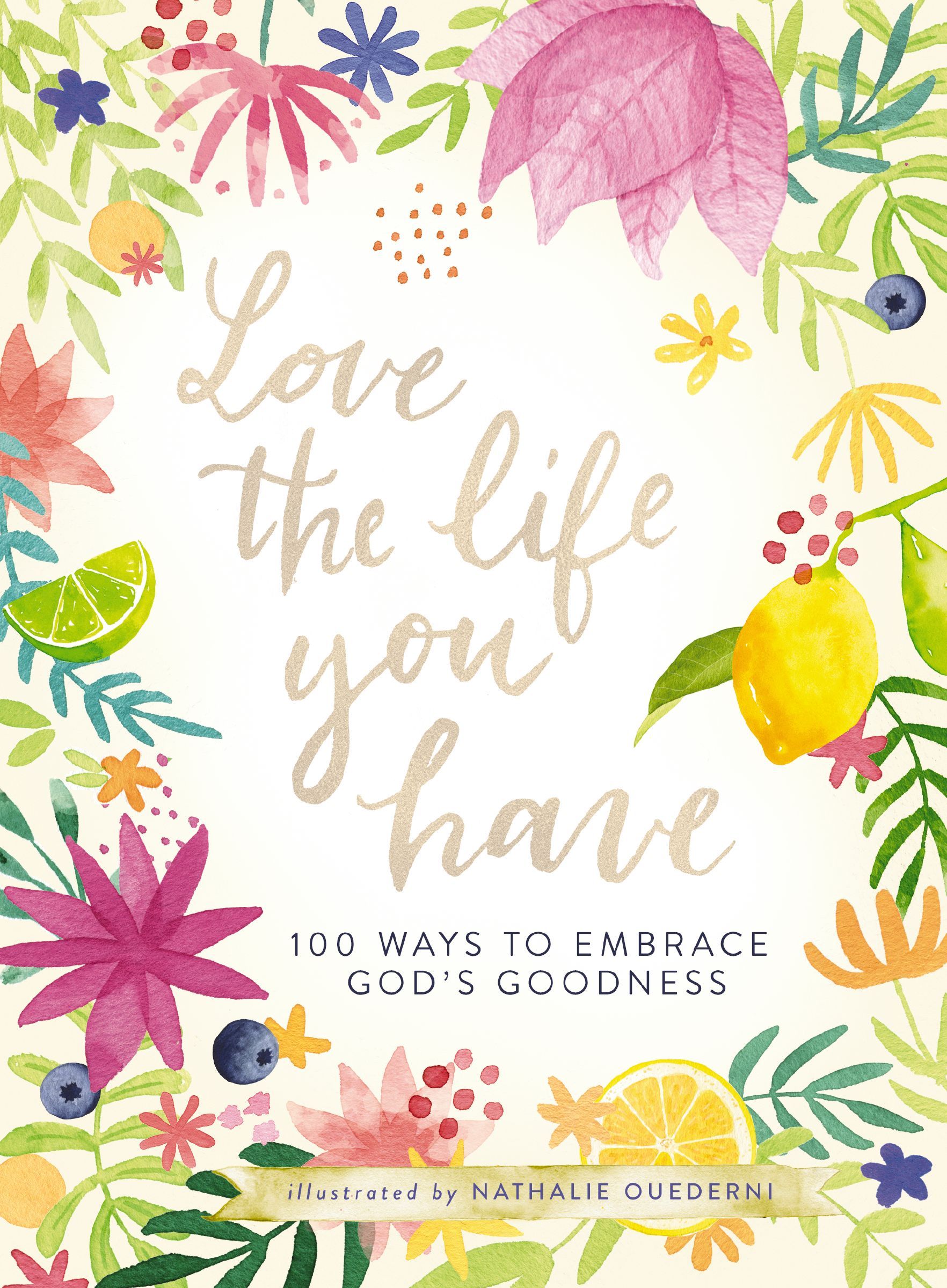Love the Life You Have, Hardback,