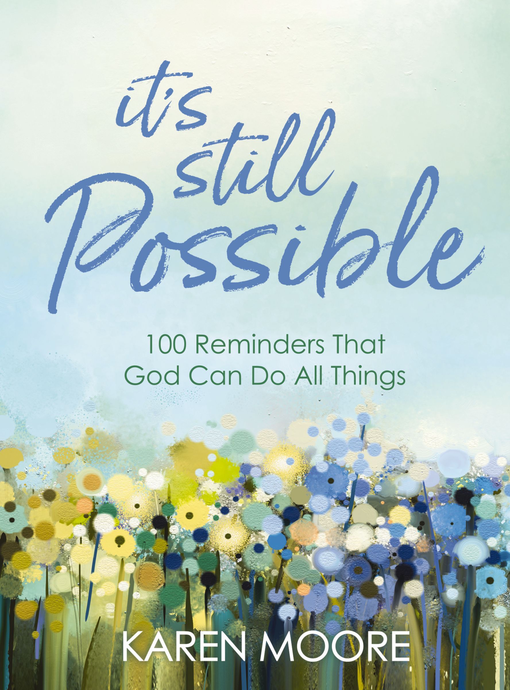 It's Still Possible, Hardback, Karen Moore