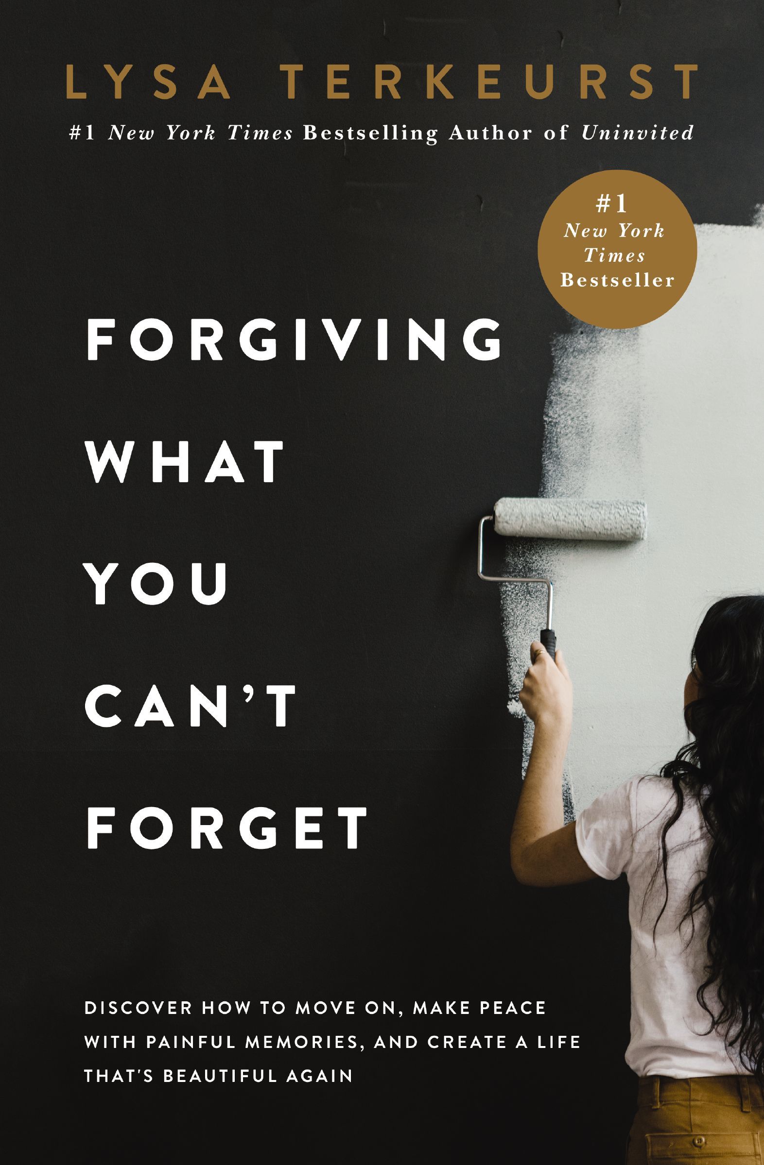 Forgiving What You Can't Forget, Paperback, Lysa TerKeurst