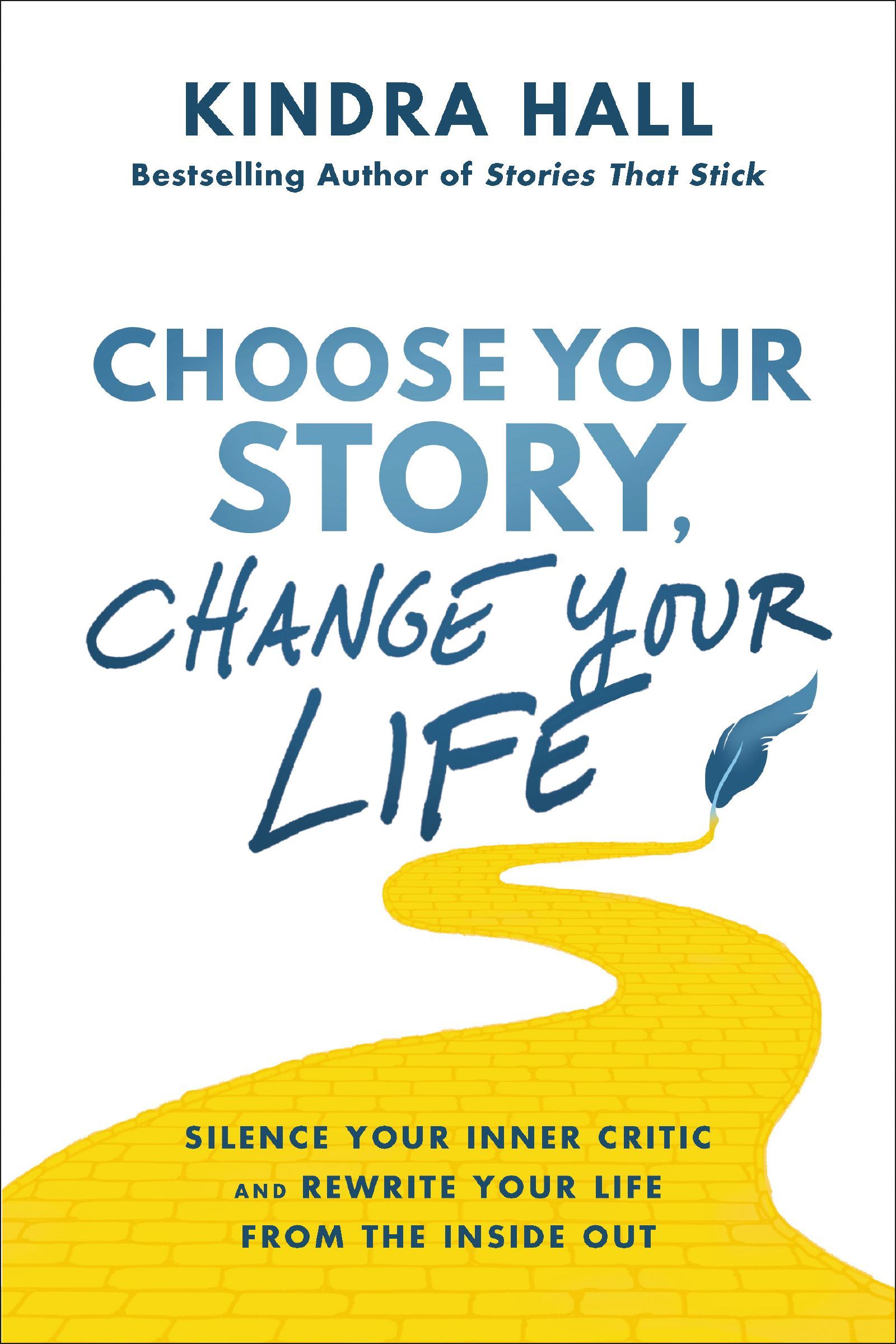 Book - Choose Your Story, Change Your Life - Silence Your Inner Critic and Rewrite Your Life from the Inside Out