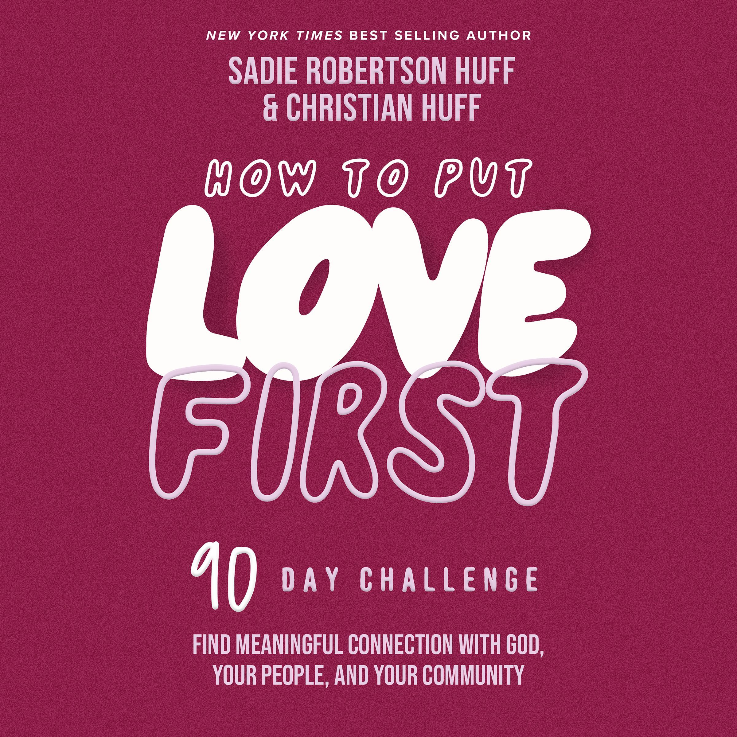 How to Put Love First