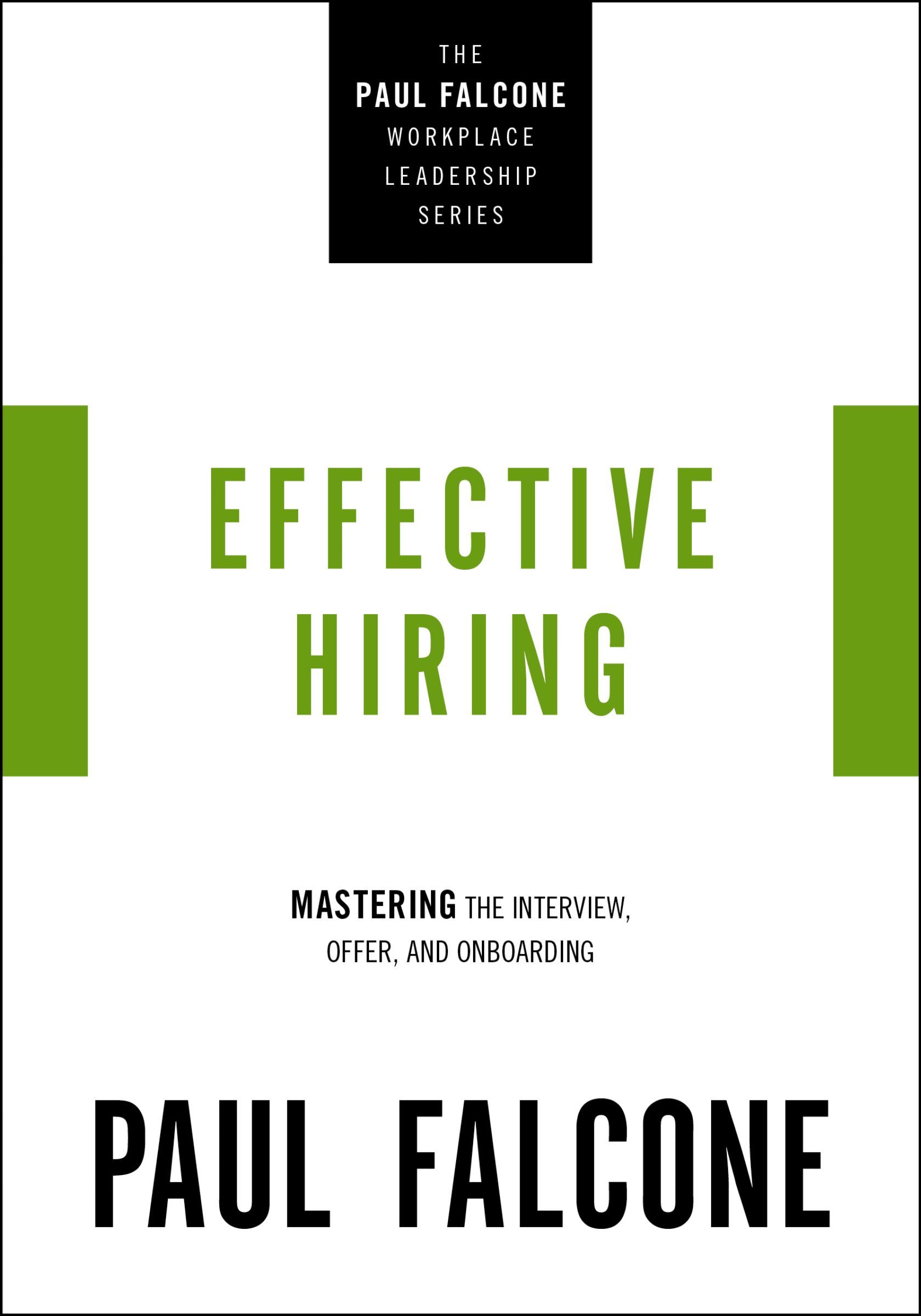 Book - Effective Hiring - Mastering the Interview, Offer, and Onboarding
