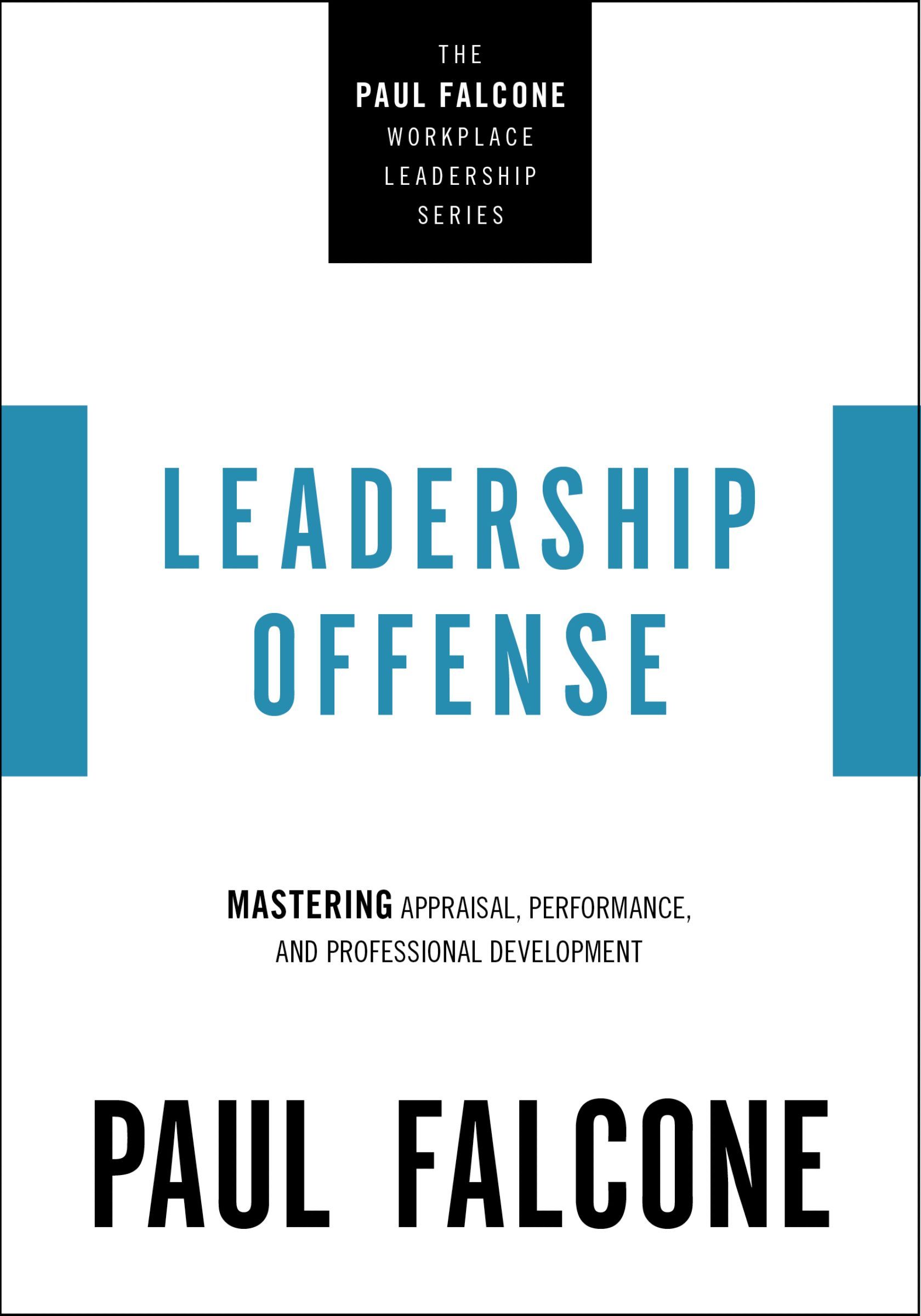 Book - Leadership Offense - Mastering Appraisal, Performance, and Professional Development