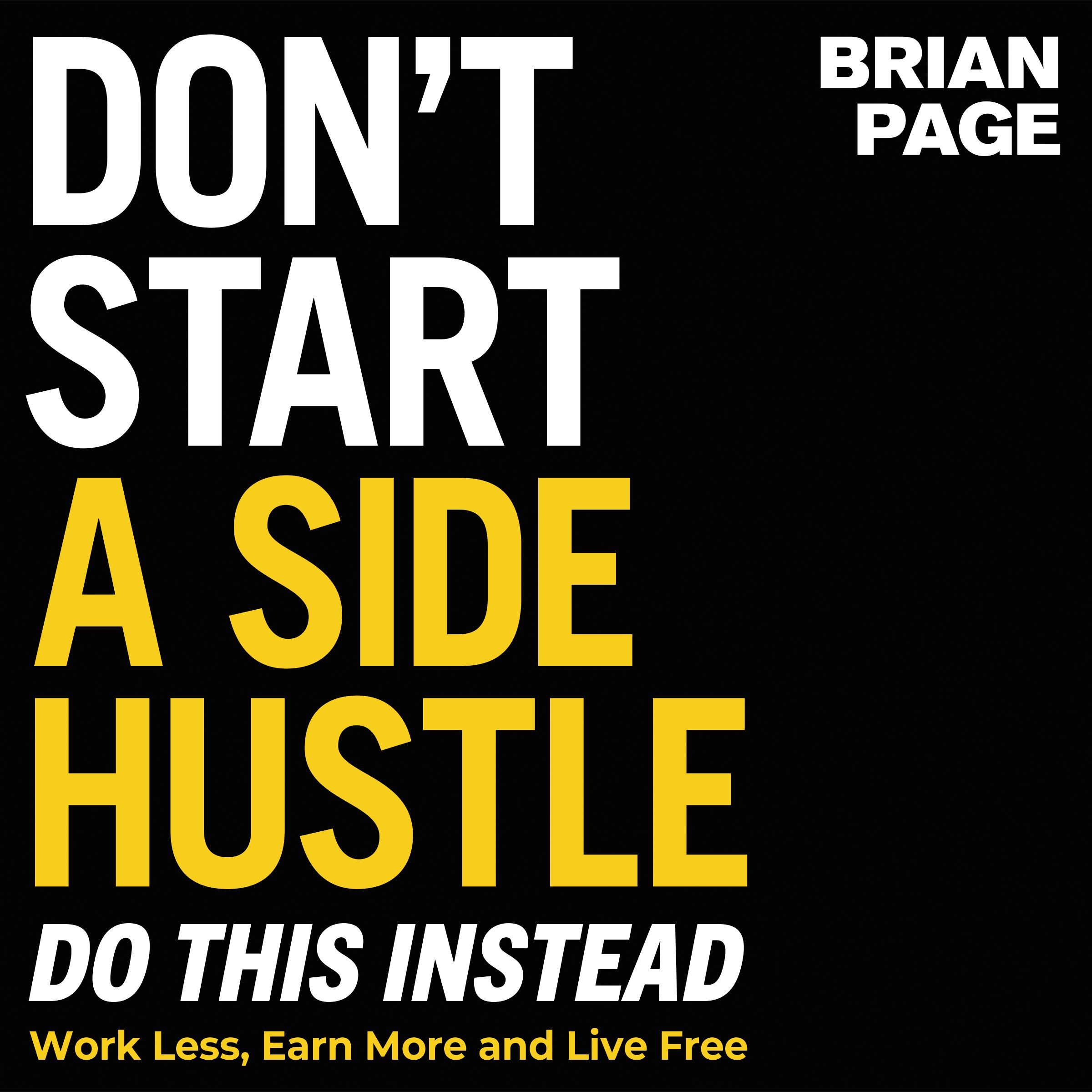 Don't Start a Side Hustle! Book Cover