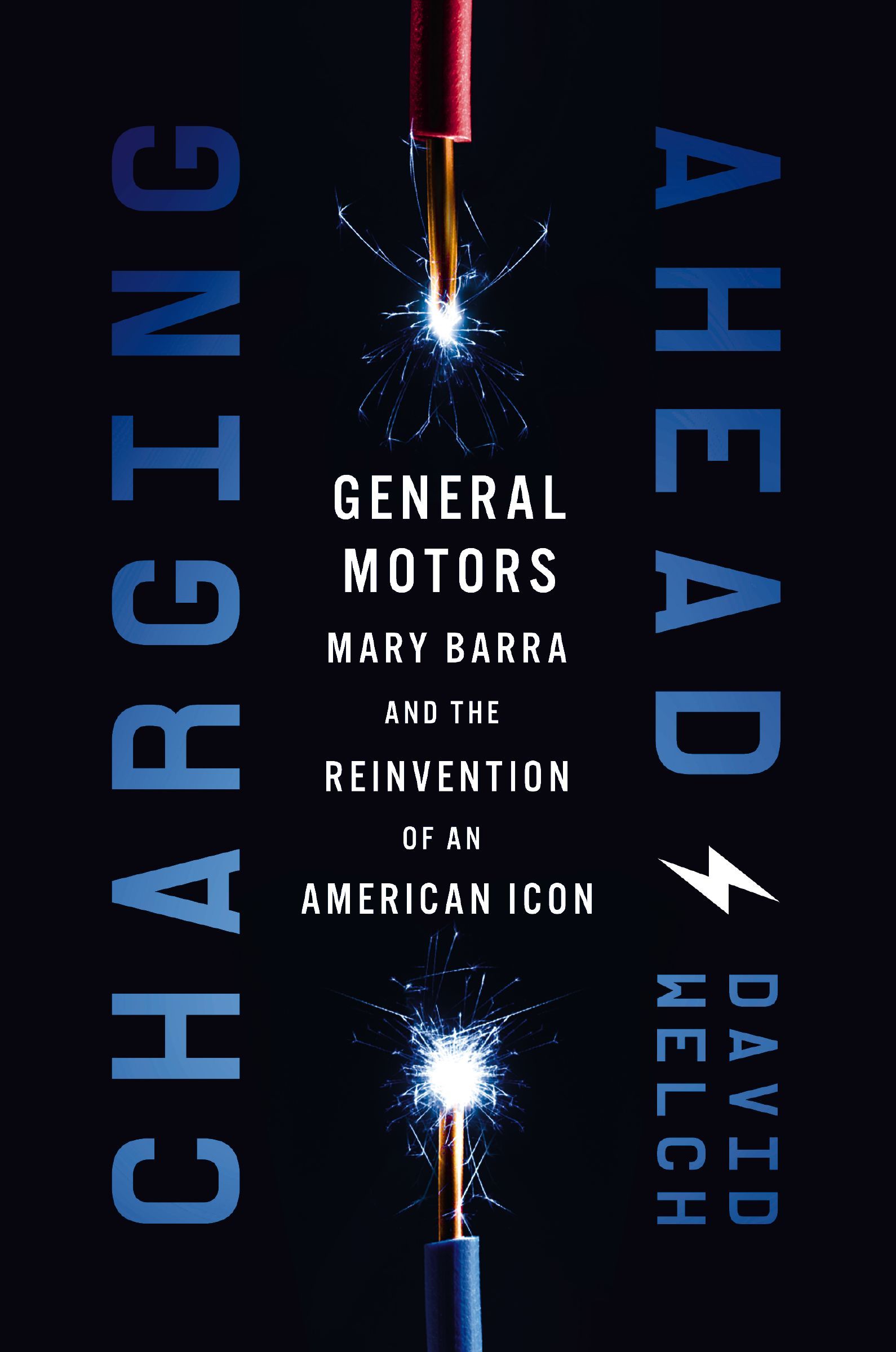 Book - Charging Ahead - GM, Mary Barra, and the Reinvention of an American Icon
