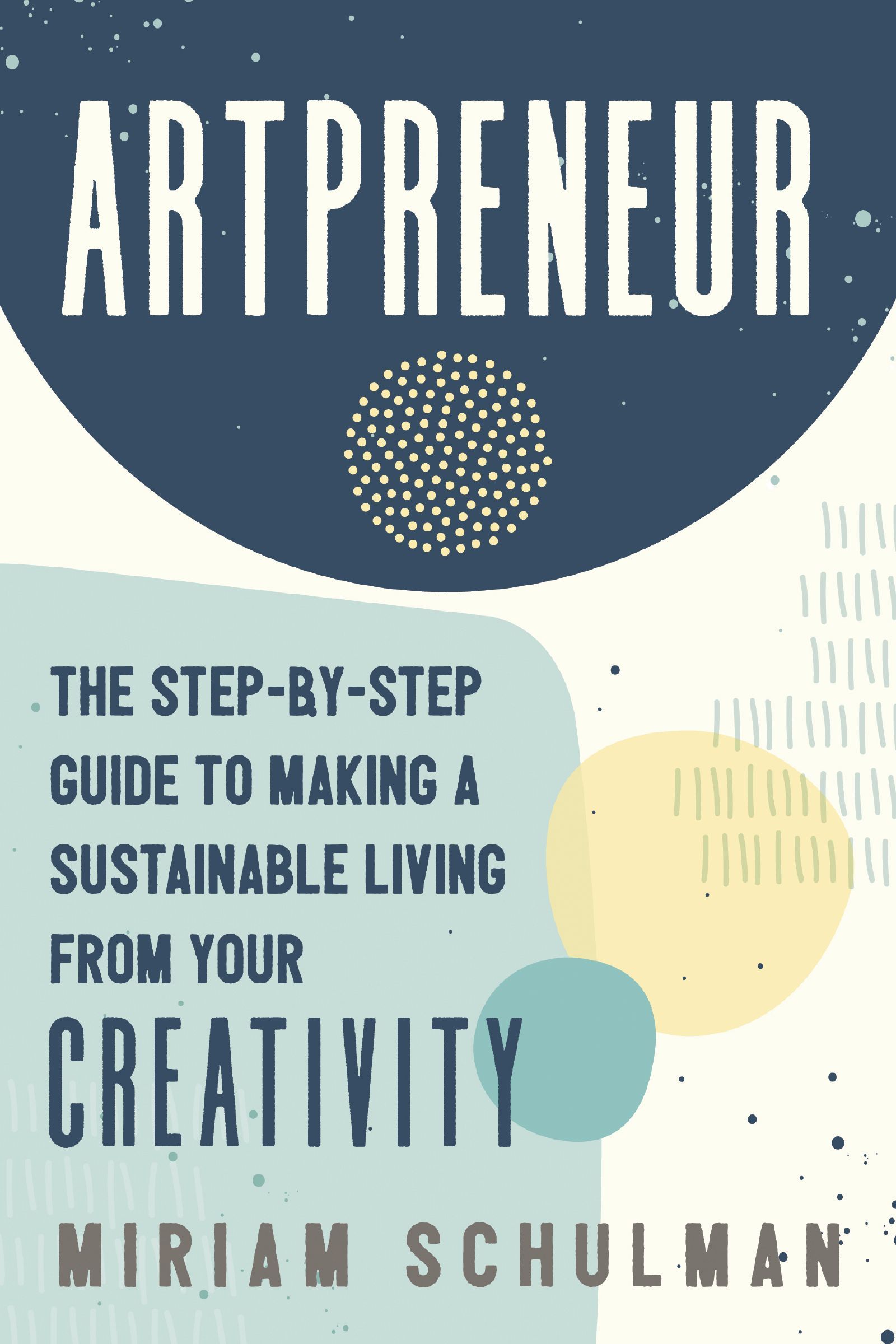 Book - Artpreneur - The Step-by-Step Guide to Making a Sustainable Living from Your Creativity