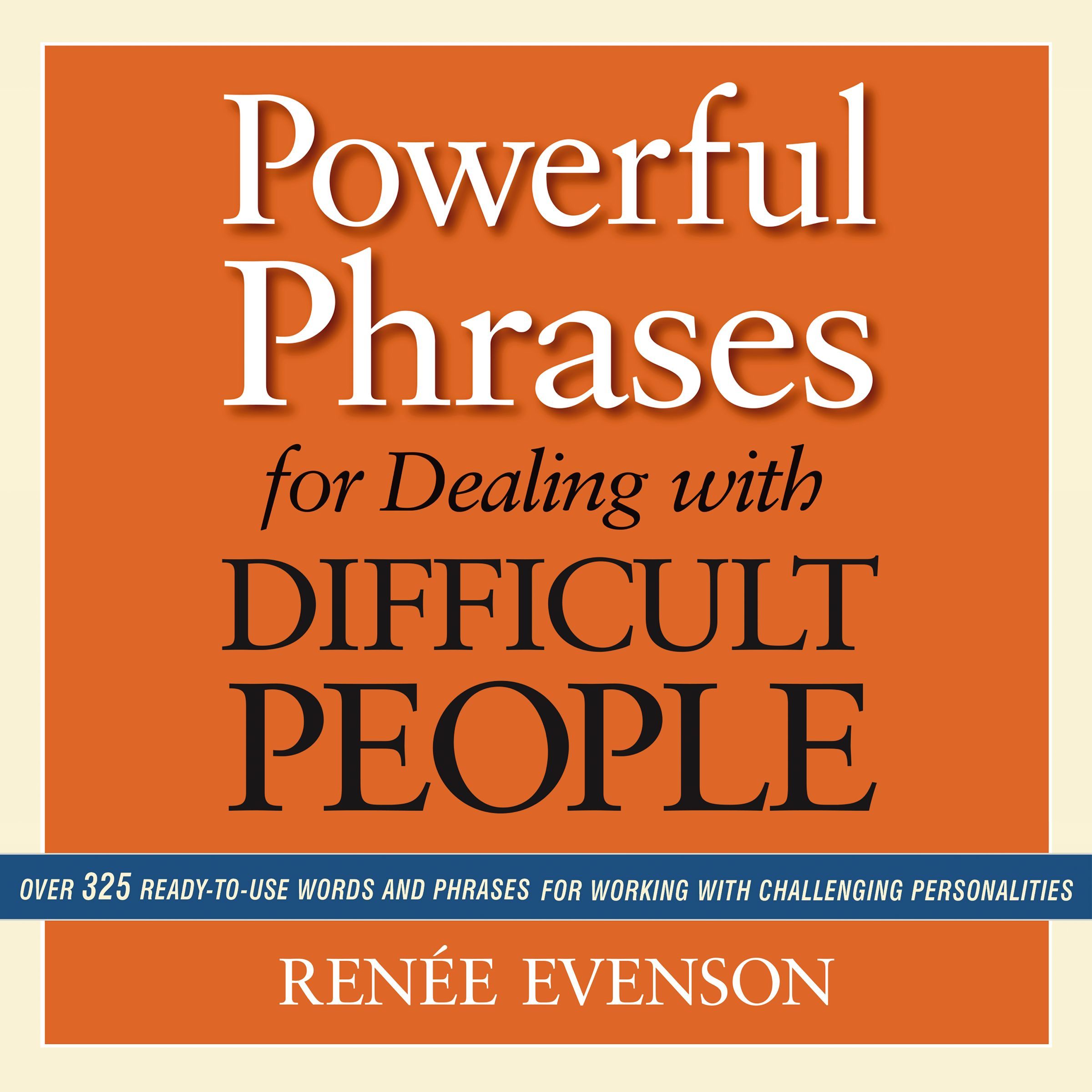 Powerful Phrases for Dealing with Difficult People Book Cover