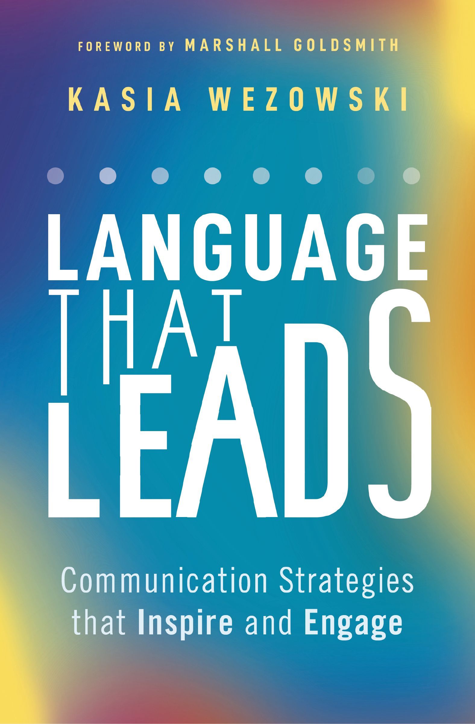 Book - Language That Leads - Communication Strategies that Inspire and Engage