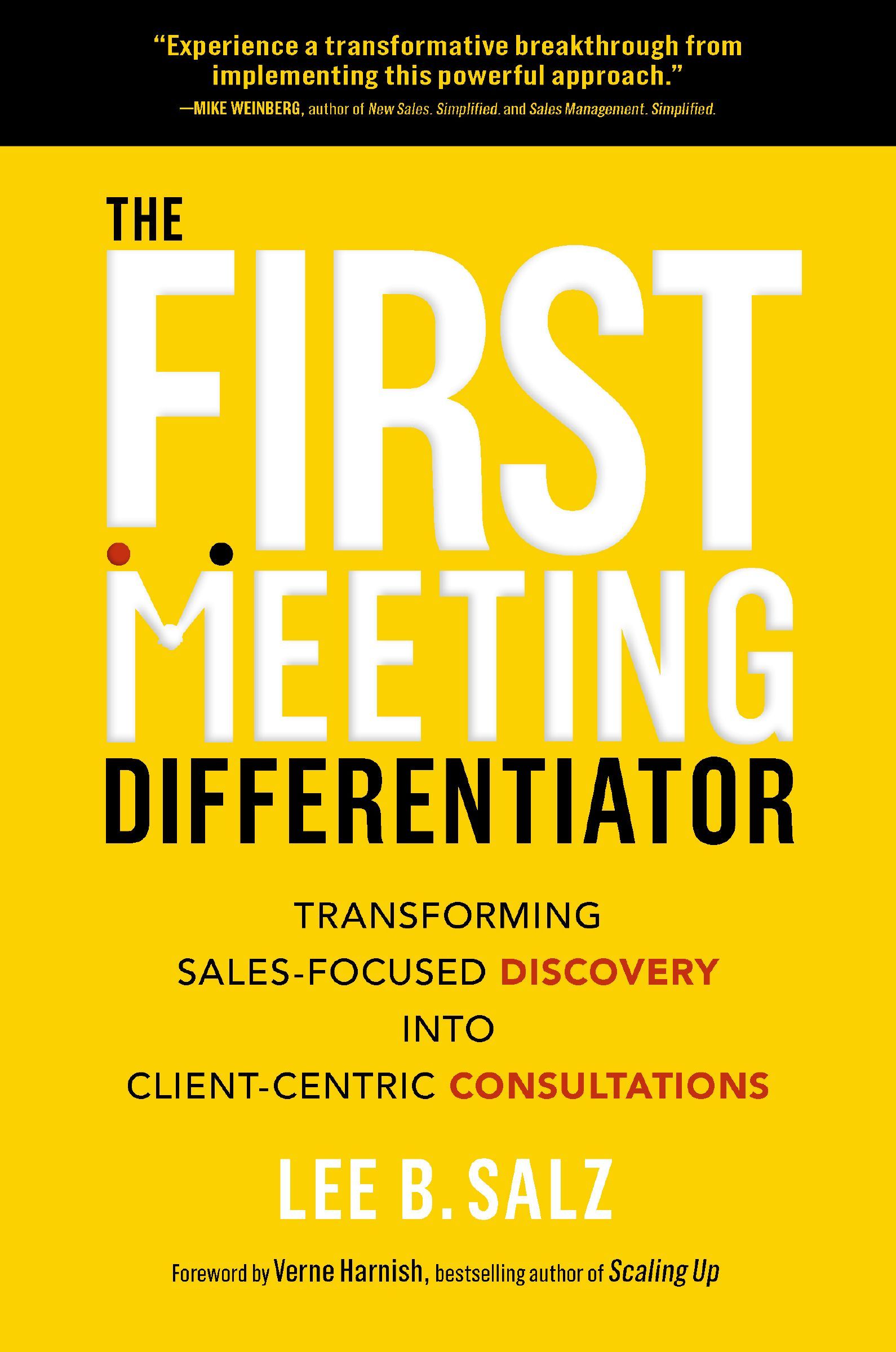 Book - The First Meeting Differentiator - Transforming Sales-Focused Discovery into Client-Centric Consultations