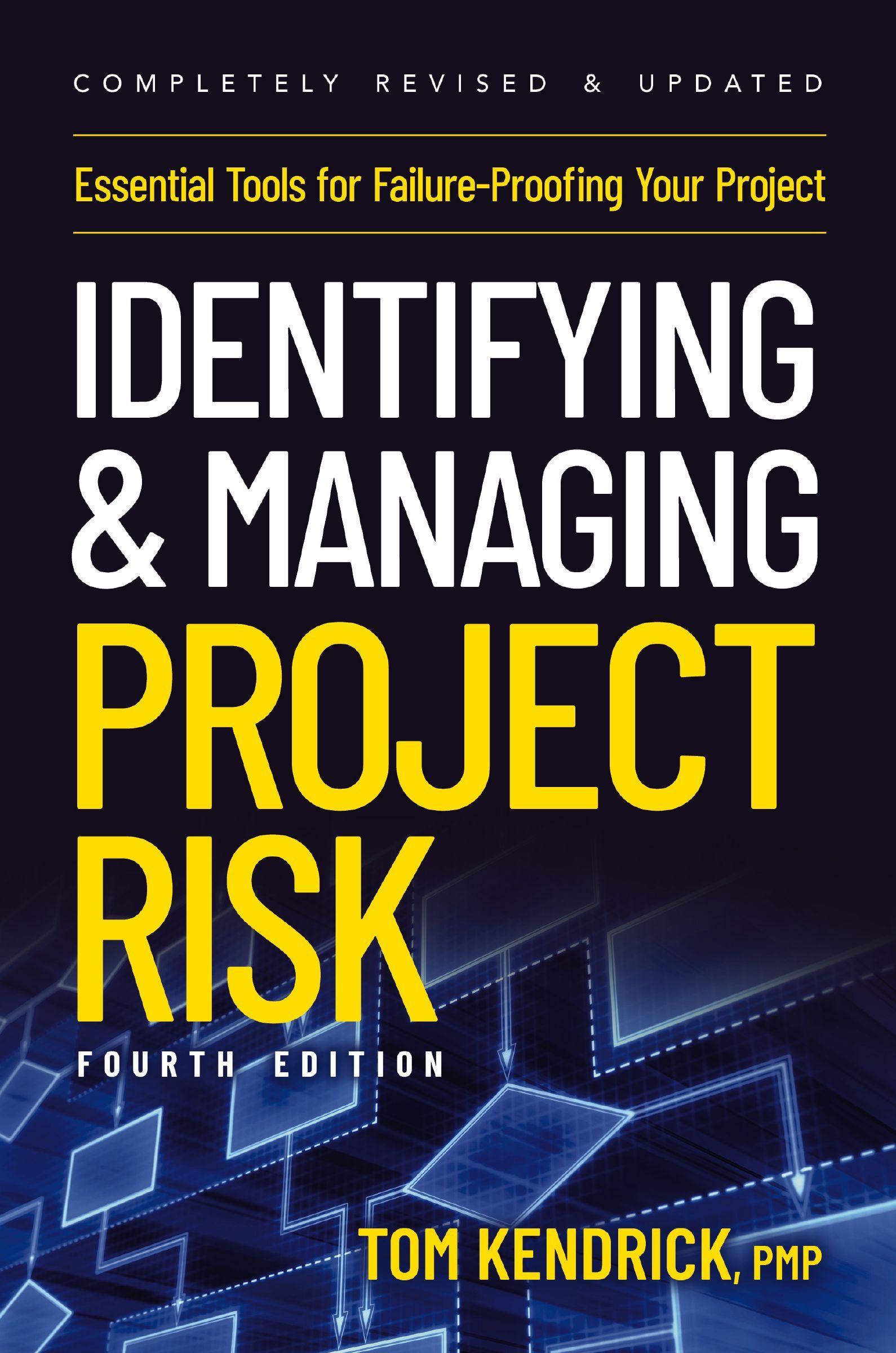 Book - Identifying and Managing Project Risk 4th Edition - Essential Tools for Failure-Proofing Your Project